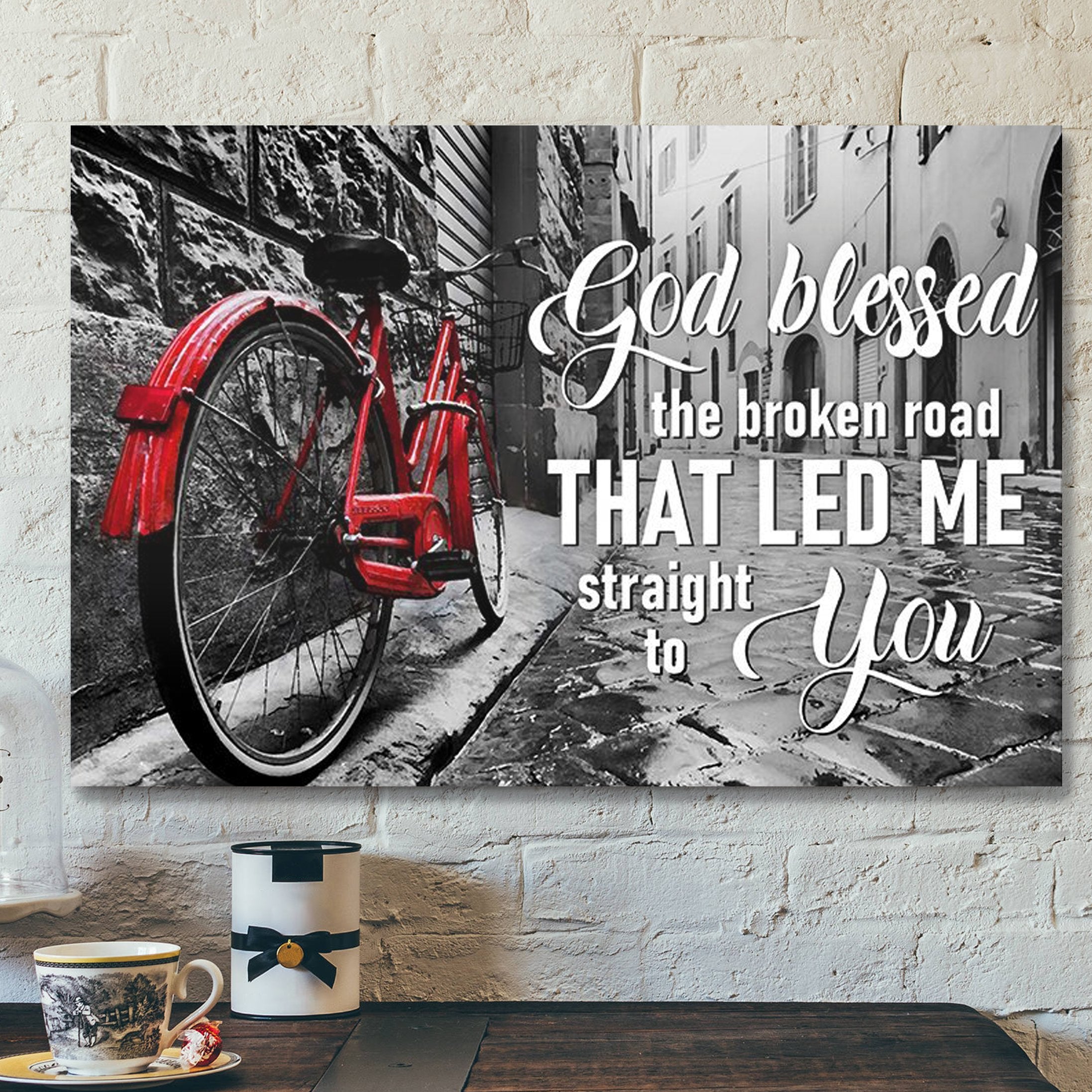 God Canvas – Bible Verse Canvas – God Blessed The Broken Road – Special Jesus Canvas H – Scripture Canvas