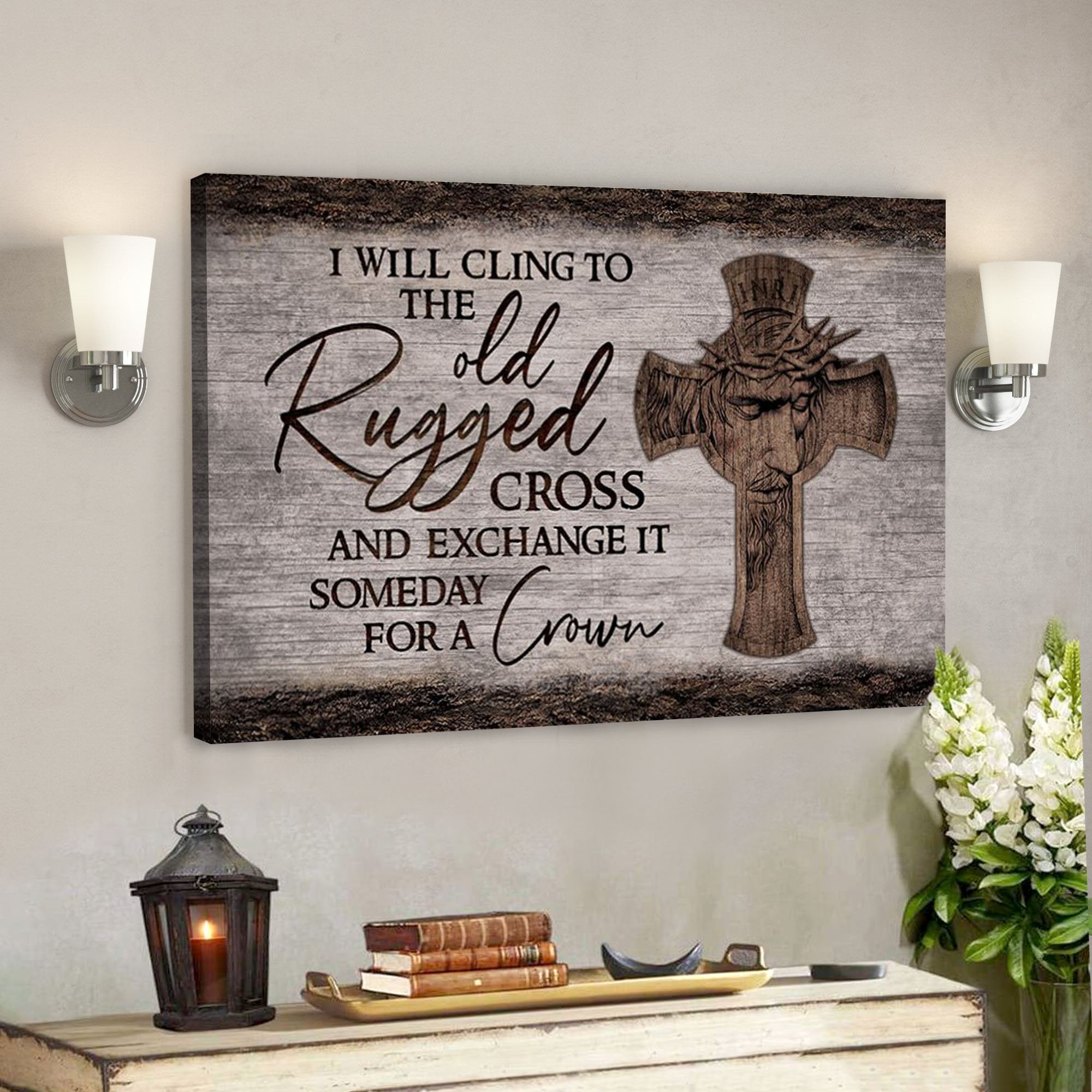 God Canvas – Bible Verse Canvas – I Will Cling To The Rugged Cross – Limited Christian Canvas – Scripture Canvas