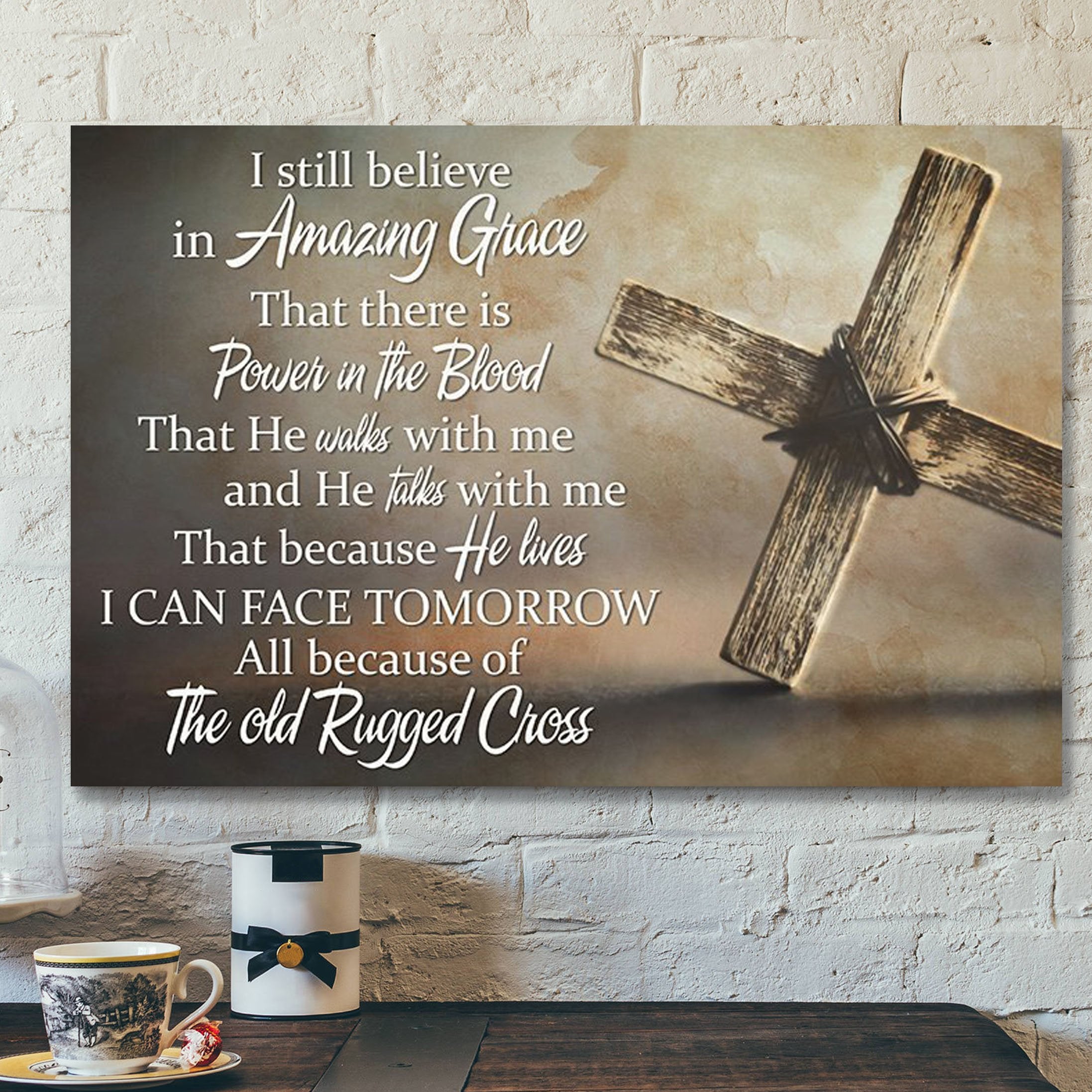 God Canvas – Bible Verse Canvas – Special Cross Christian Canvas – I Still Believe In Amazing Grace – Scripture Canvas