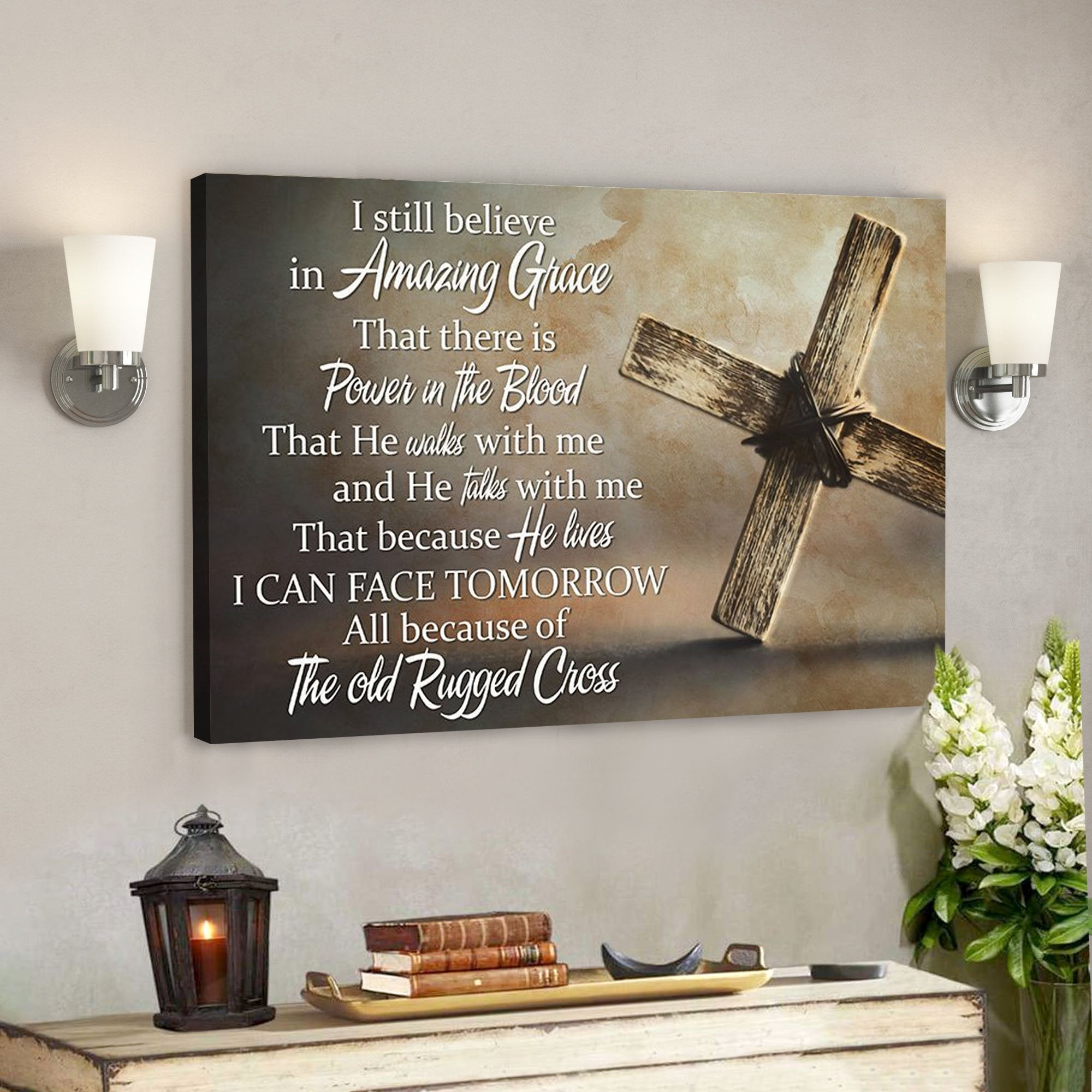 God Canvas – Bible Verse Canvas – Special Cross Christian Canvas – I Still Believe In Amazing Grace – Scripture Canvas