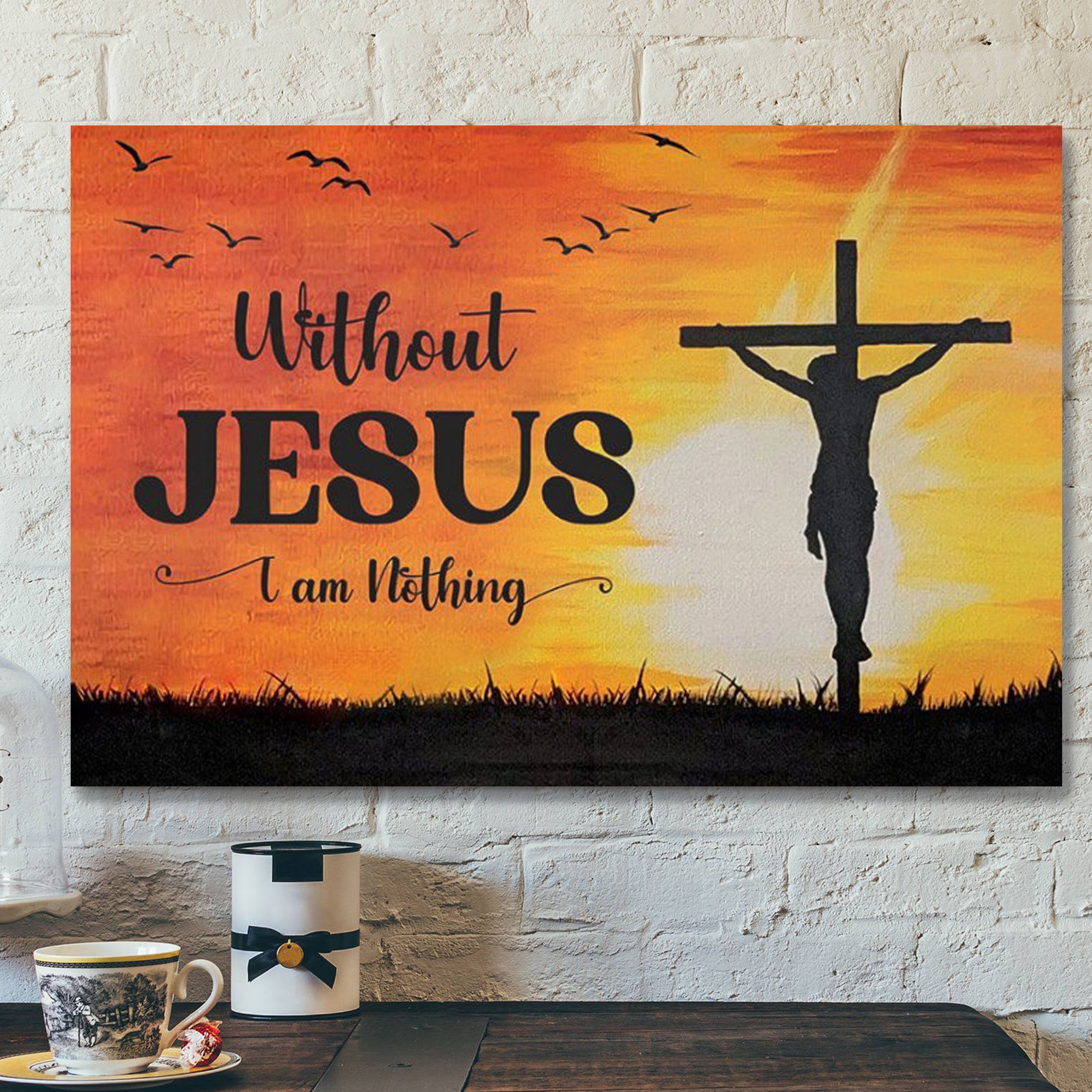 God Canvas – Bible Verse Canvas – The Sacrifice Of God Canvas – I Am Nothing – Scripture Canvas