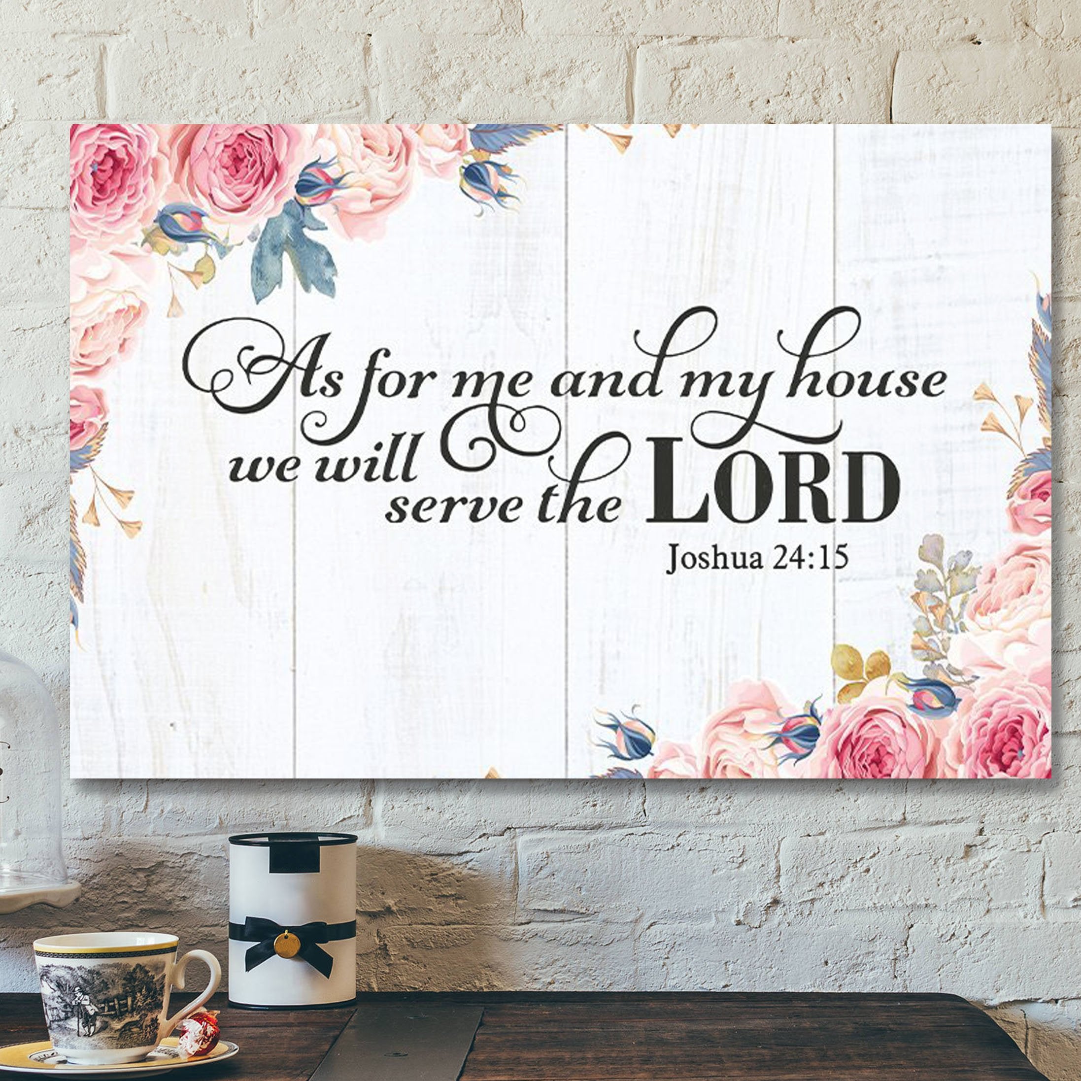 God Canvas – Bible Verse Canvas – We Will Serve The Lord – Beautiful Flower Canvas – Scripture Canvas