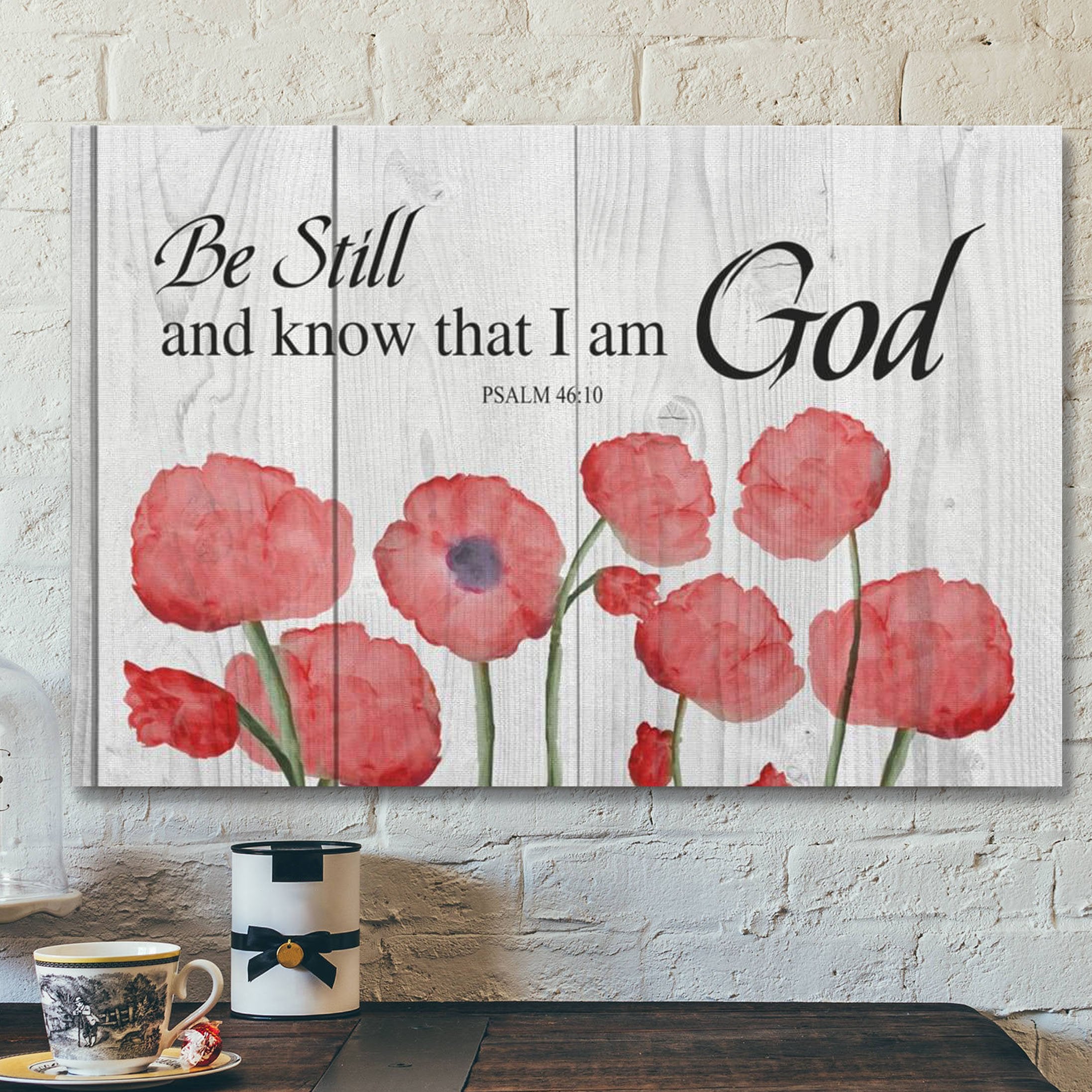 God Canvas Prints – Jesus Canvas Art – Be Still And Know That I Am God Psalm Scripture Wall Art Canvas