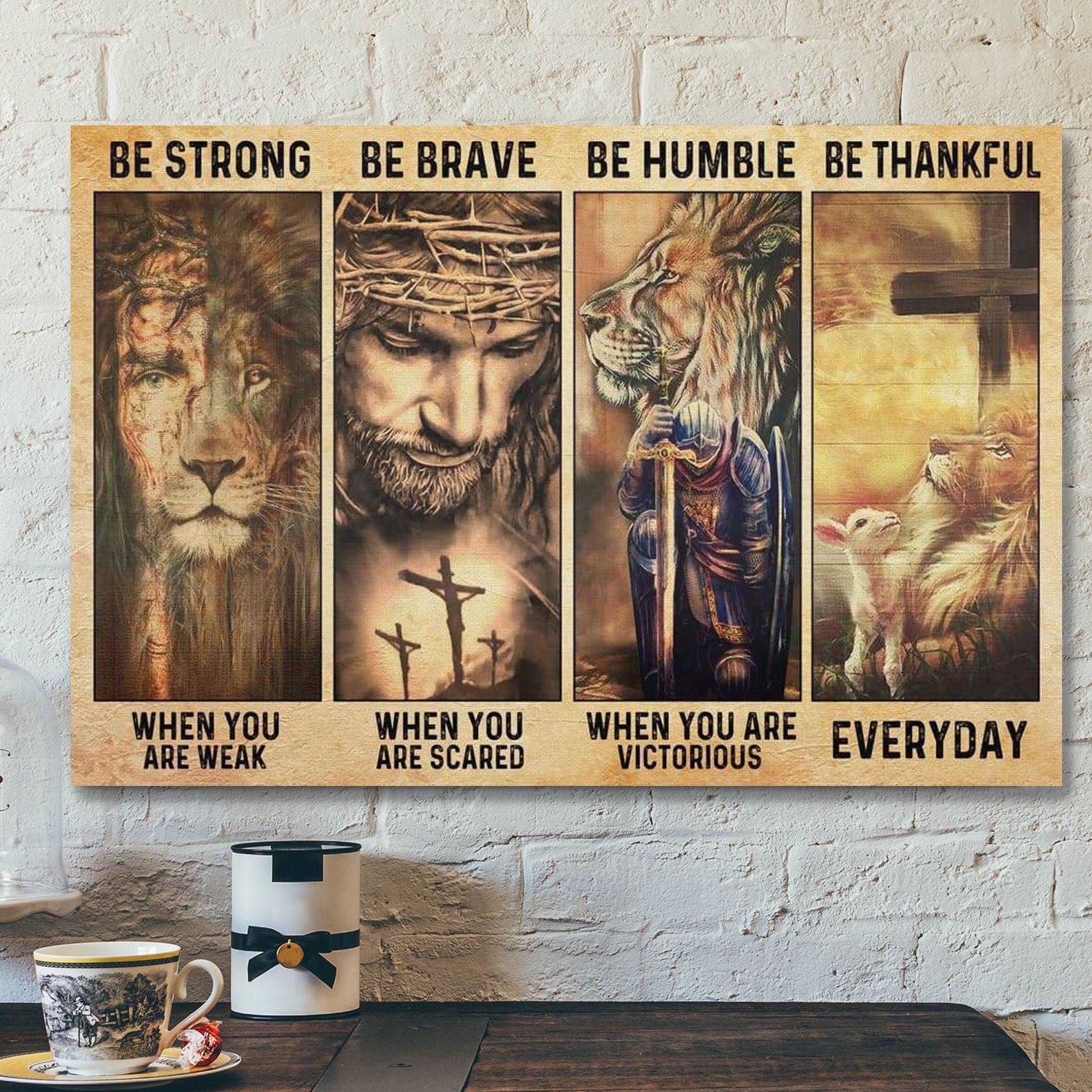 God Canvas Prints – Jesus Canvas Art – Be Strong Be Brave Be Humble Be Thankful Canvas Wall Art