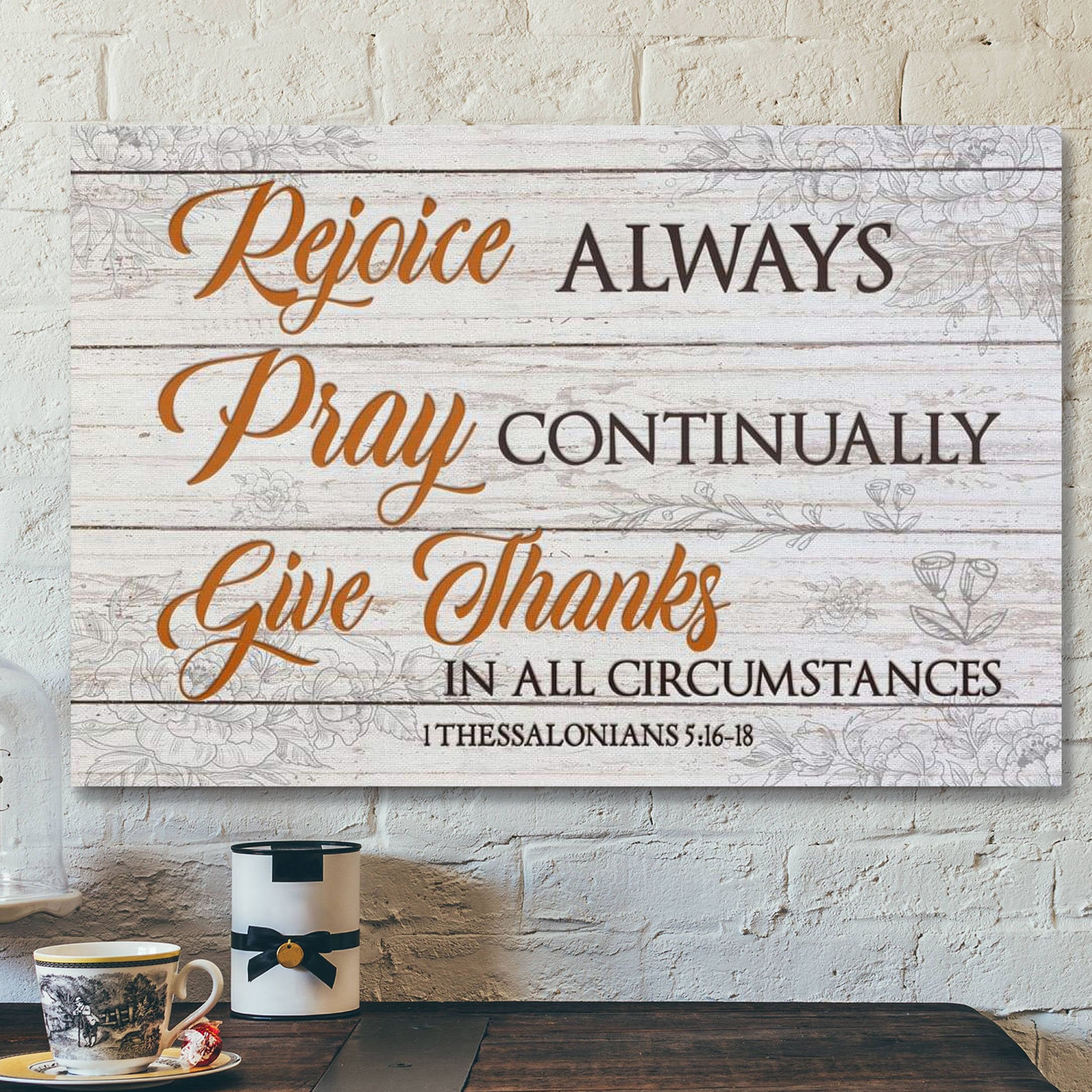 God Canvas Prints – Jesus Canvas Art – Bible Verse Wall Art Rejoice Always Pray Continually Give Thanks Canvas Print