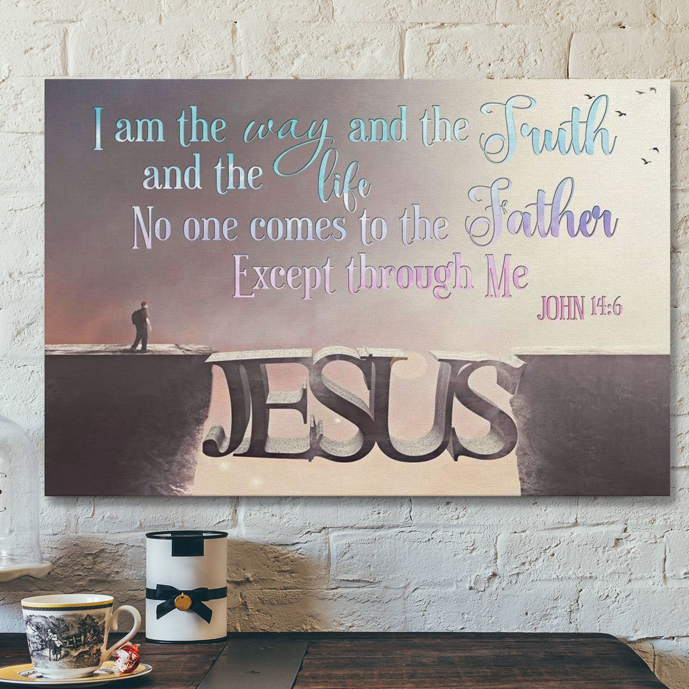 God Canvas Prints – Jesus Canvas Art – I Am The Way And The Truth And The Life John 146 Bible Verse Wall Art Canvas