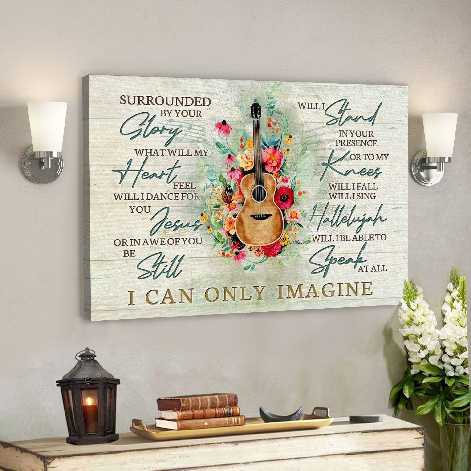 God Canvas Prints – Jesus Canvas Art – I Can Only Imagine Song Lyrics Wall Art Canvas – Christian Wall Art