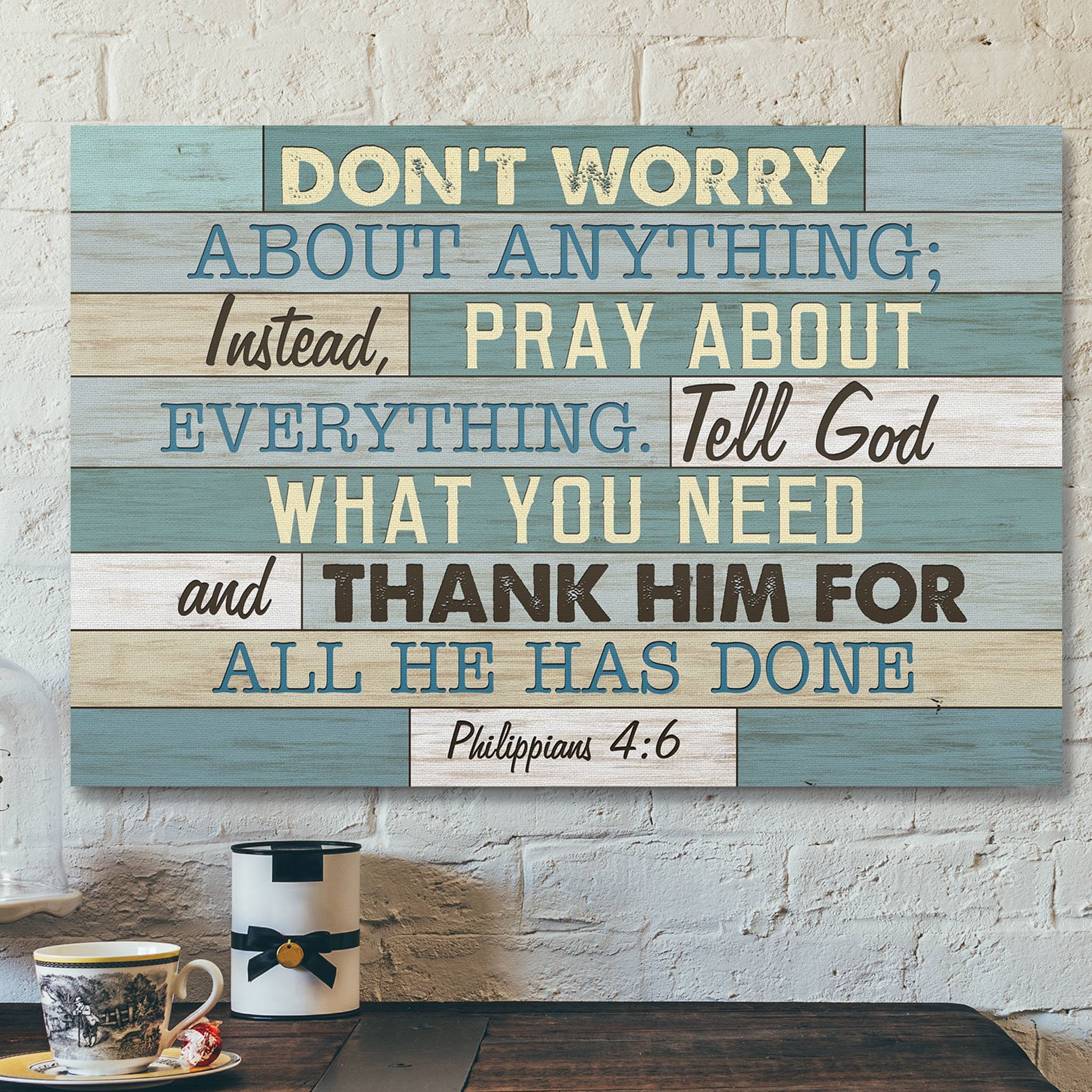 God Canvas Prints – Jesus Canvas Art – Philippians 46 Dont Worry About Anything Scripture Wall Art Canvas