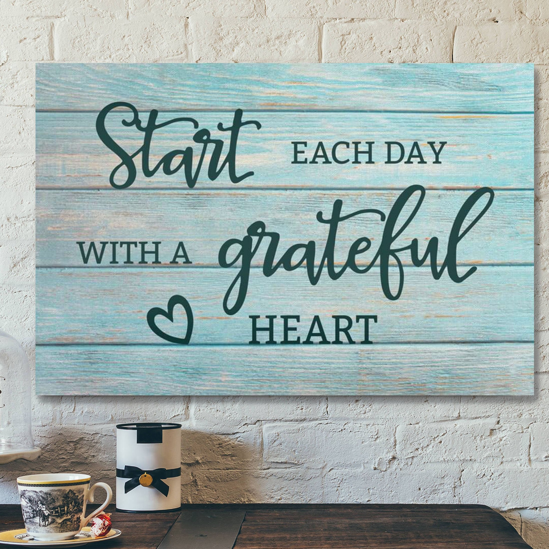 God Canvas Prints – Jesus Canvas Art – Start Each Day With A Grateful Heart Canvas Wall Art – Christian Wall Art