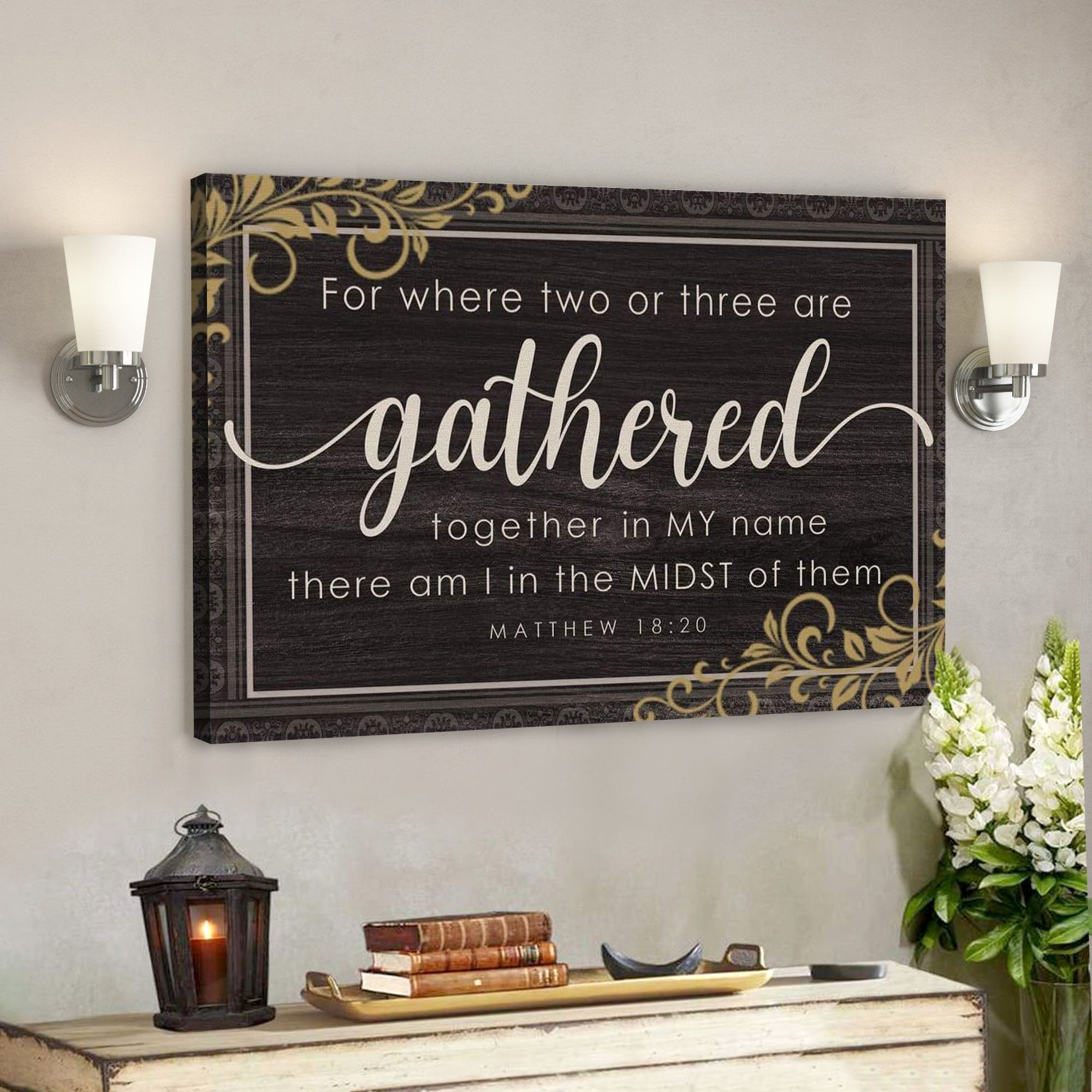 God Canvas Prints – Jesus Canvas Art – Where Two Or Three Are Gathered Together In My Name Matthew 1820 Wall Art Canvas