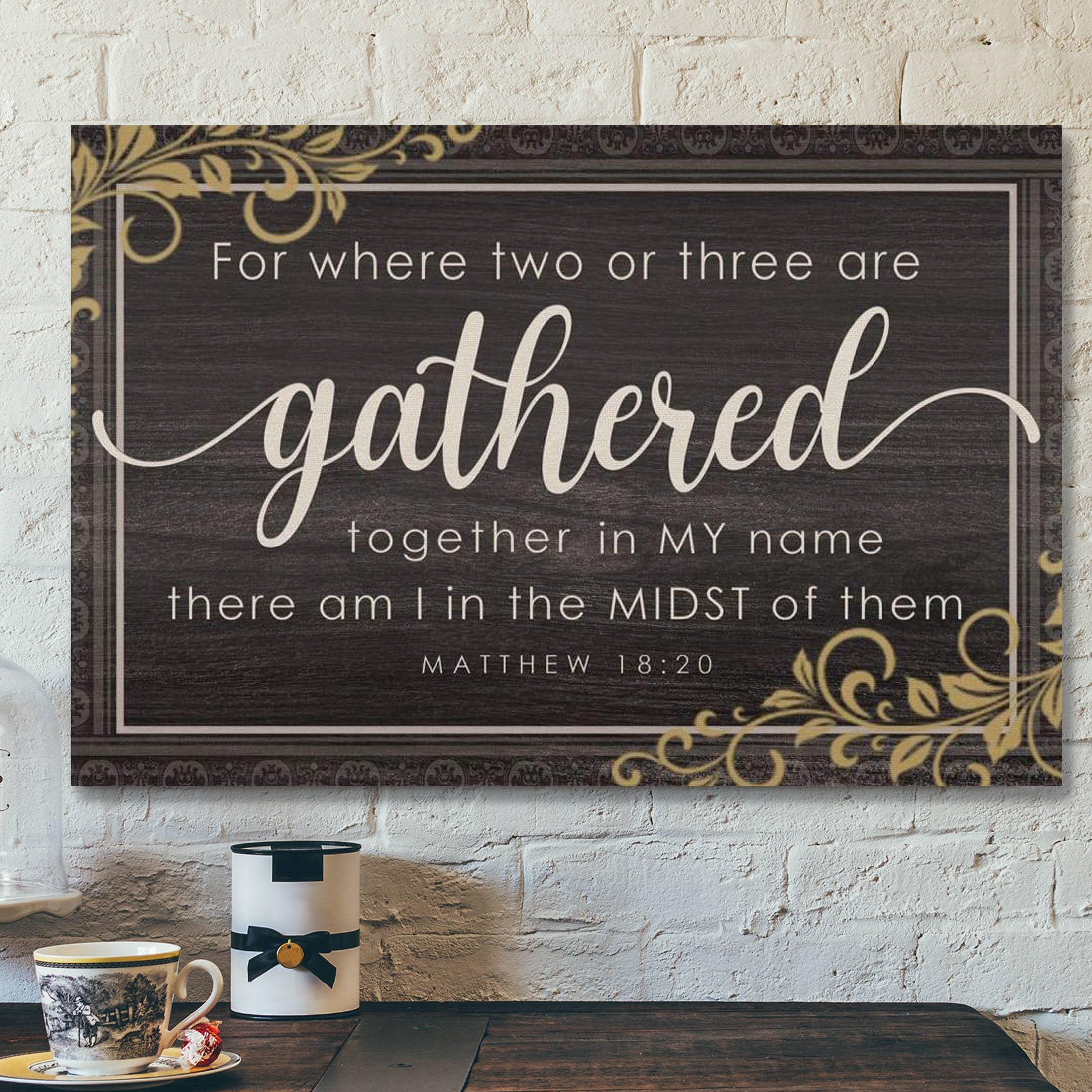 God Canvas Prints – Jesus Canvas Art – Where Two Or Three Are Gathered Together In My Name Matthew 1820 Wall Art Canvas