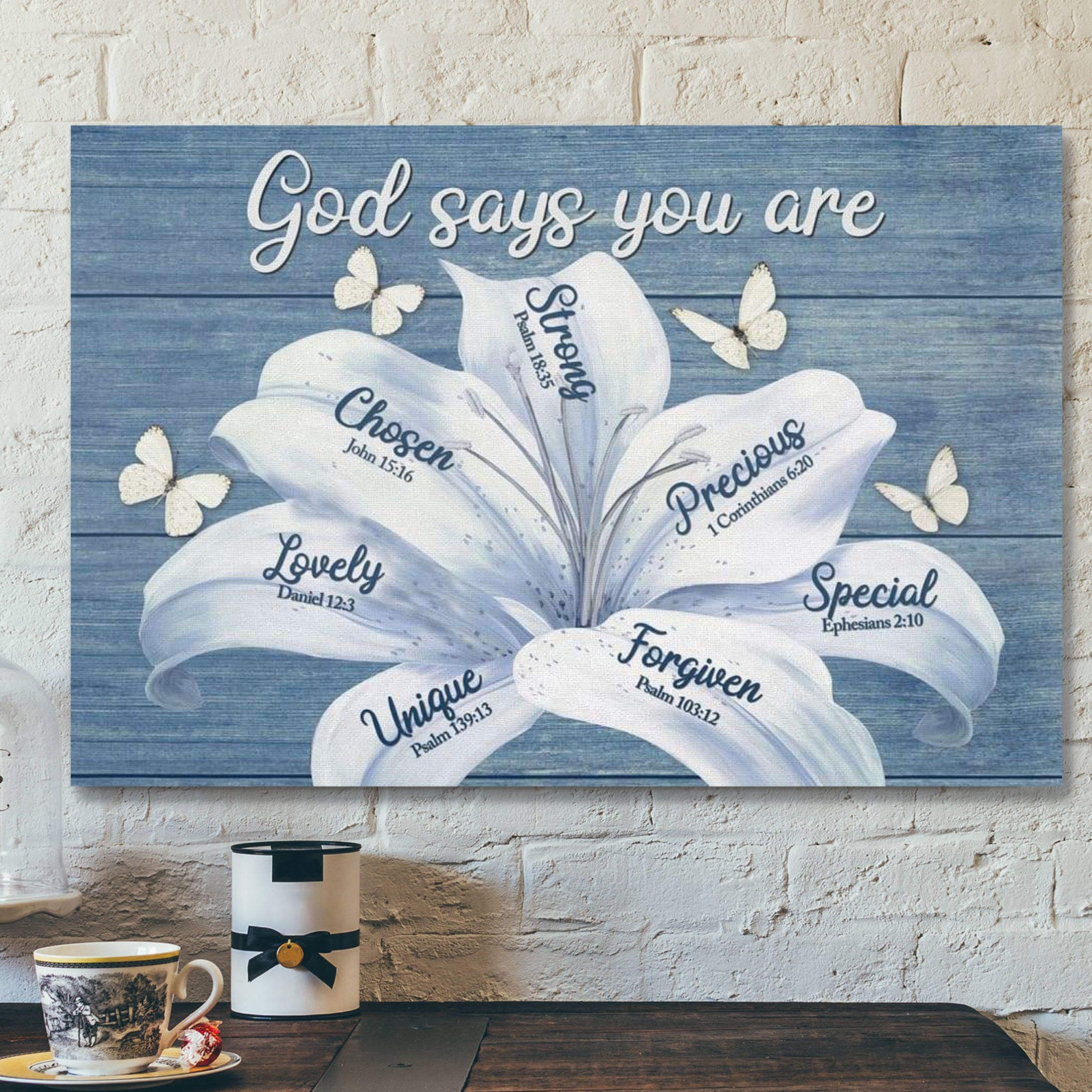 God Canvas Prints – Jesus Canvas Art – White Lily God Says You Are Christian Wall Art Canvas