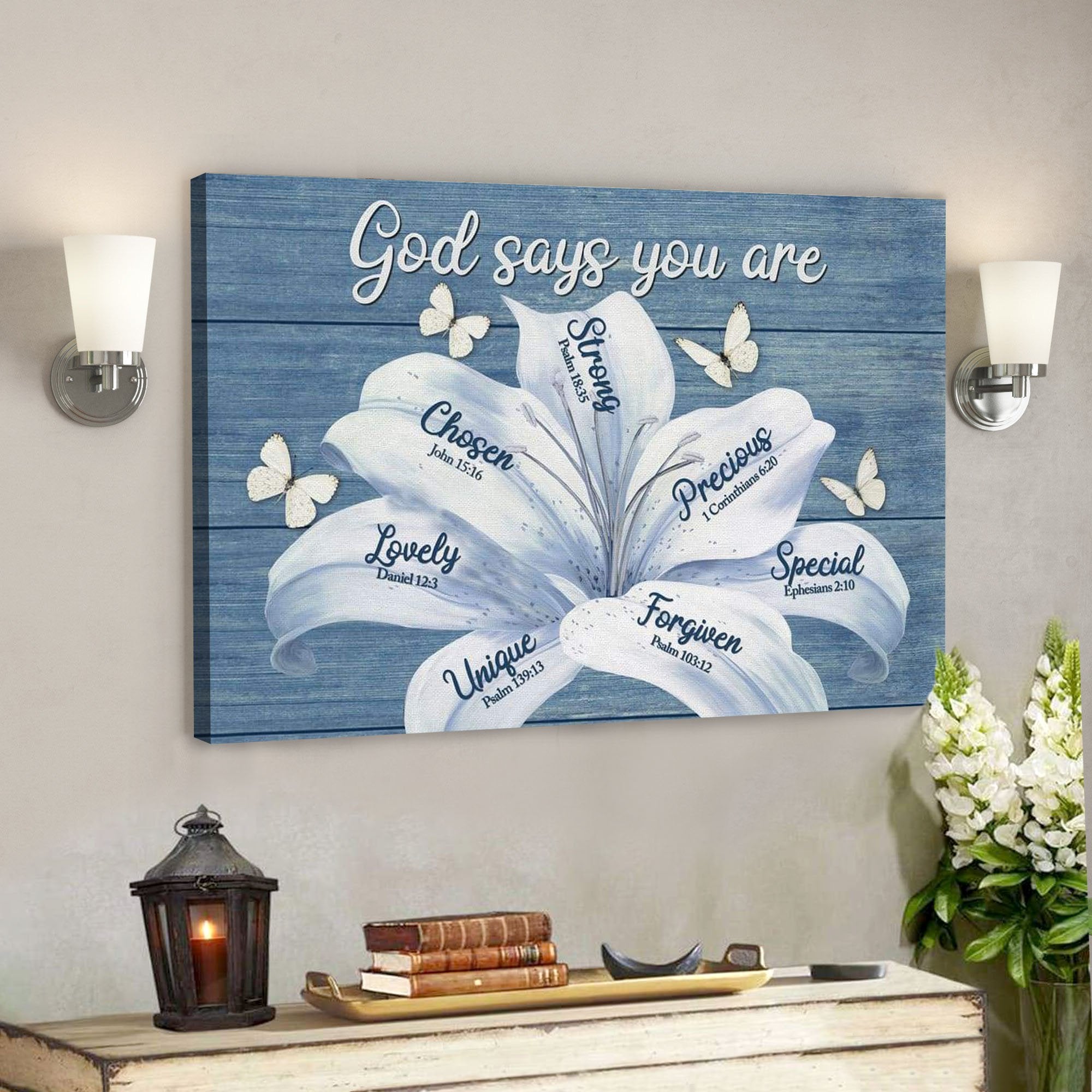 God Canvas Prints – Jesus Canvas Art – White Lily God Says You Are Christian Wall Art Canvas