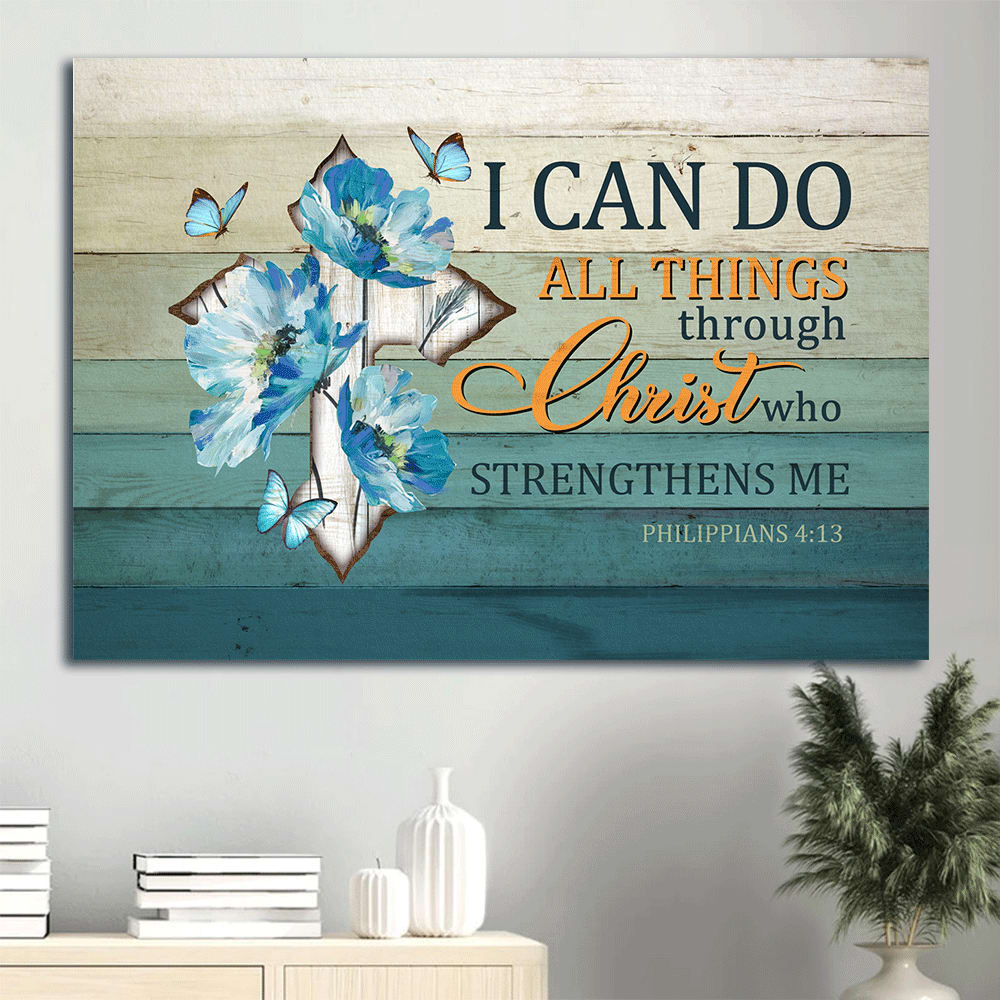 God Faith Jesus Christ Blue Butterfly Philippians 413 I Can Do All Things Through Jesus Believer In Jesus Canvas Wall Art – Christian Wall Decor