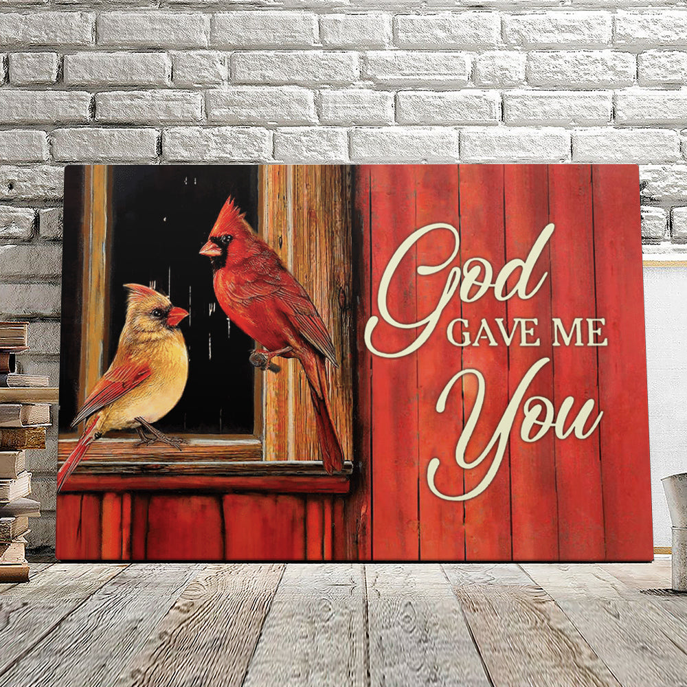 God Gave Me You – Cardinal Bird – Jesus Pictures – Christian Canvas Prints – Faith Canvas – Bible Verse Canvas