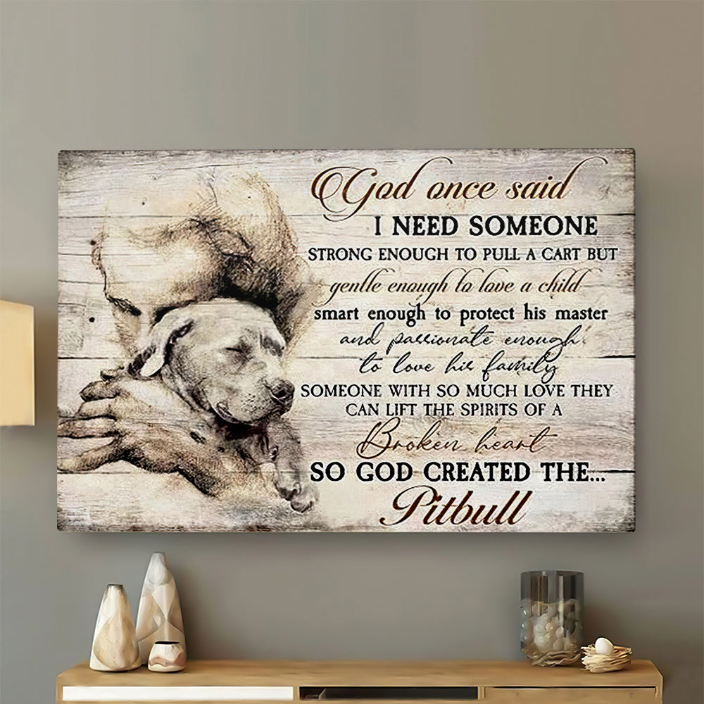 God Once Said Pitbull – Jesus Pictures – Christian Canvas Prints – Faith Canvas – Bible Verse Canvas