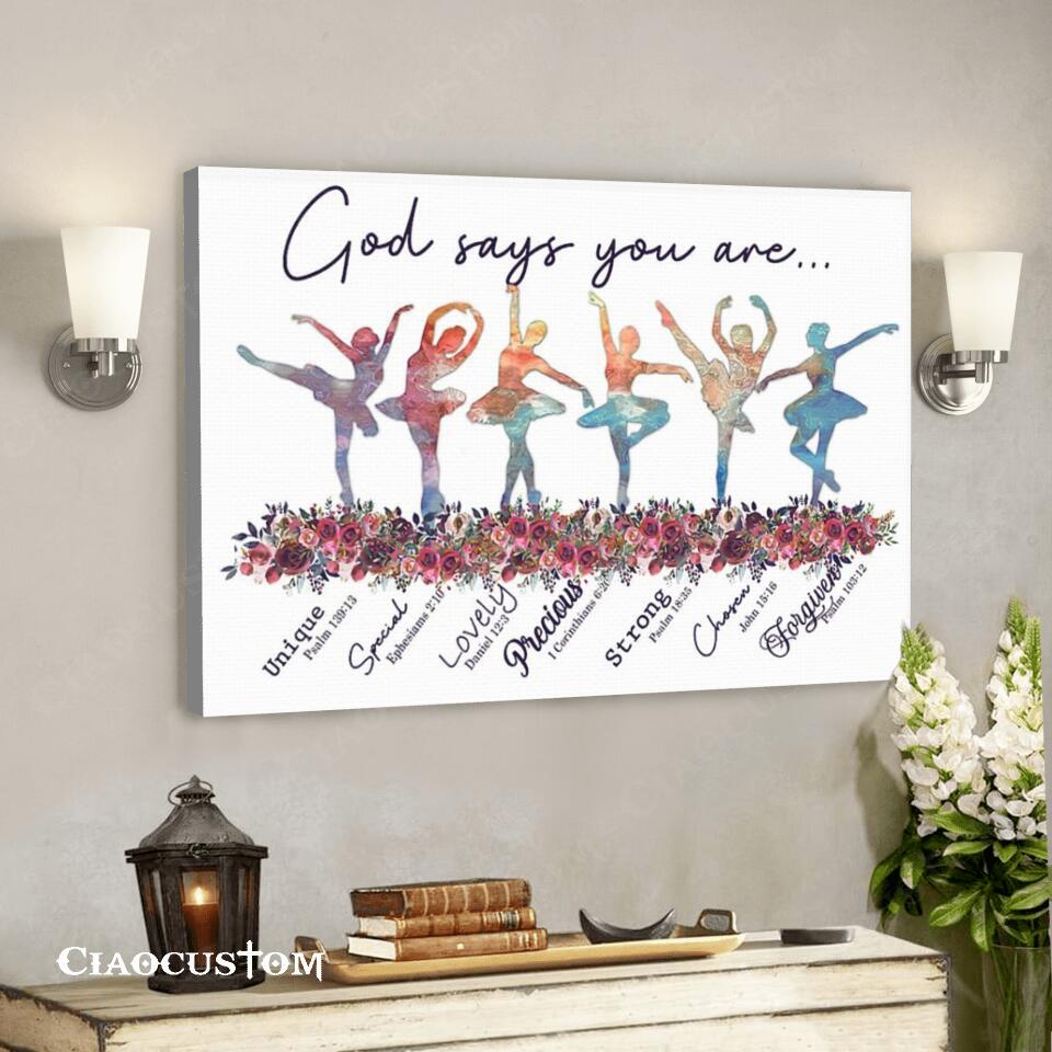 God Says You Are – Ballet Girl – Jesus Canvas Wall Art – Bible Verse Canvas – Christian Canvas Wall Art