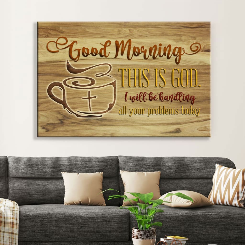 Good Morning This Is God Christian Wall Art Canvas Print – Religious Wall Decor