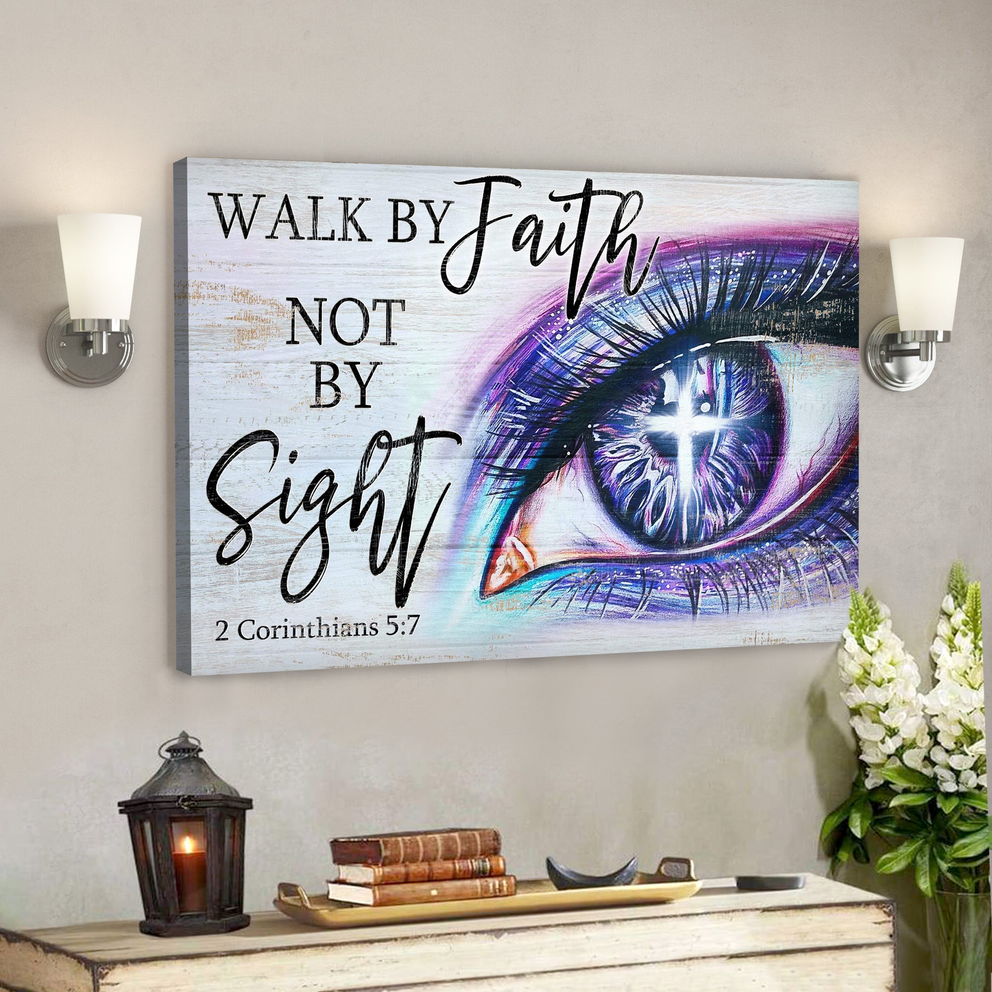 Gorgeous Eyes – Walk By Faith Not By Sight Canvas Wall Art – Bible Verse Canvas – Scripture Canvas Wall Art