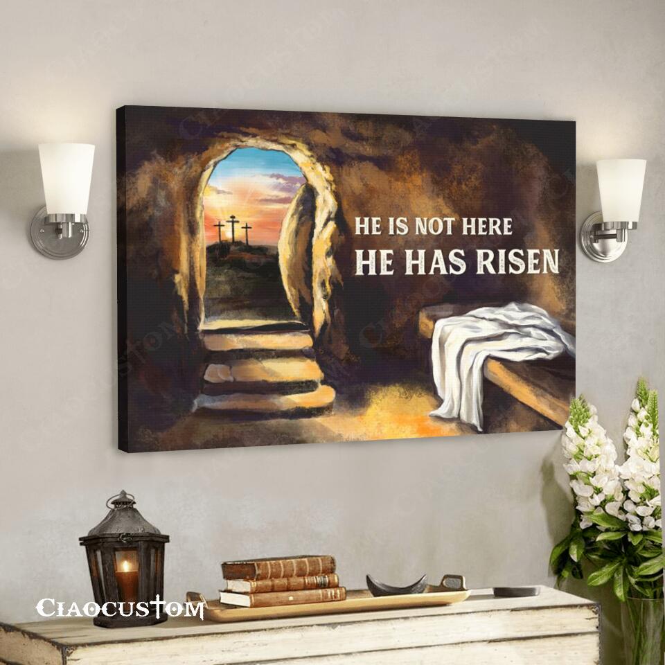 He Is Not Here He Has Risen – Jesus Canvas Wall Art – Bible Verse Canvas – Christian Canvas Wall Art