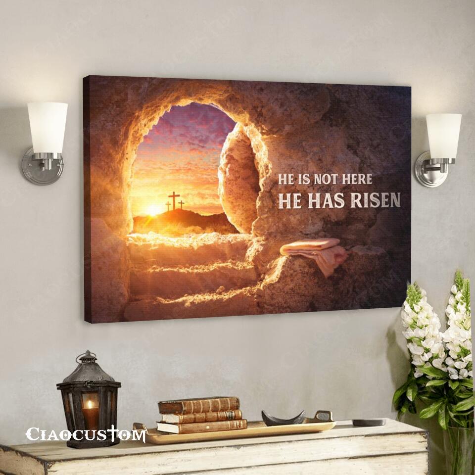 He Is Not Here He Has Risen – Jesus Canvas Wall Art – Bible Verse Canvas – Christian Canvas Wall Art