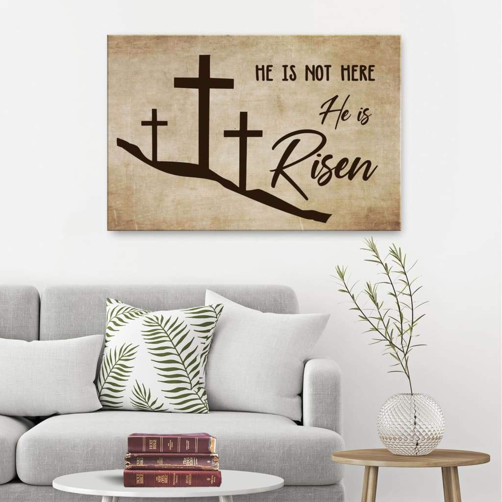 He Is Not Here He Is Risen Christian Canvas Wall Art, Christian Wall Decor – Religious Wall Decor