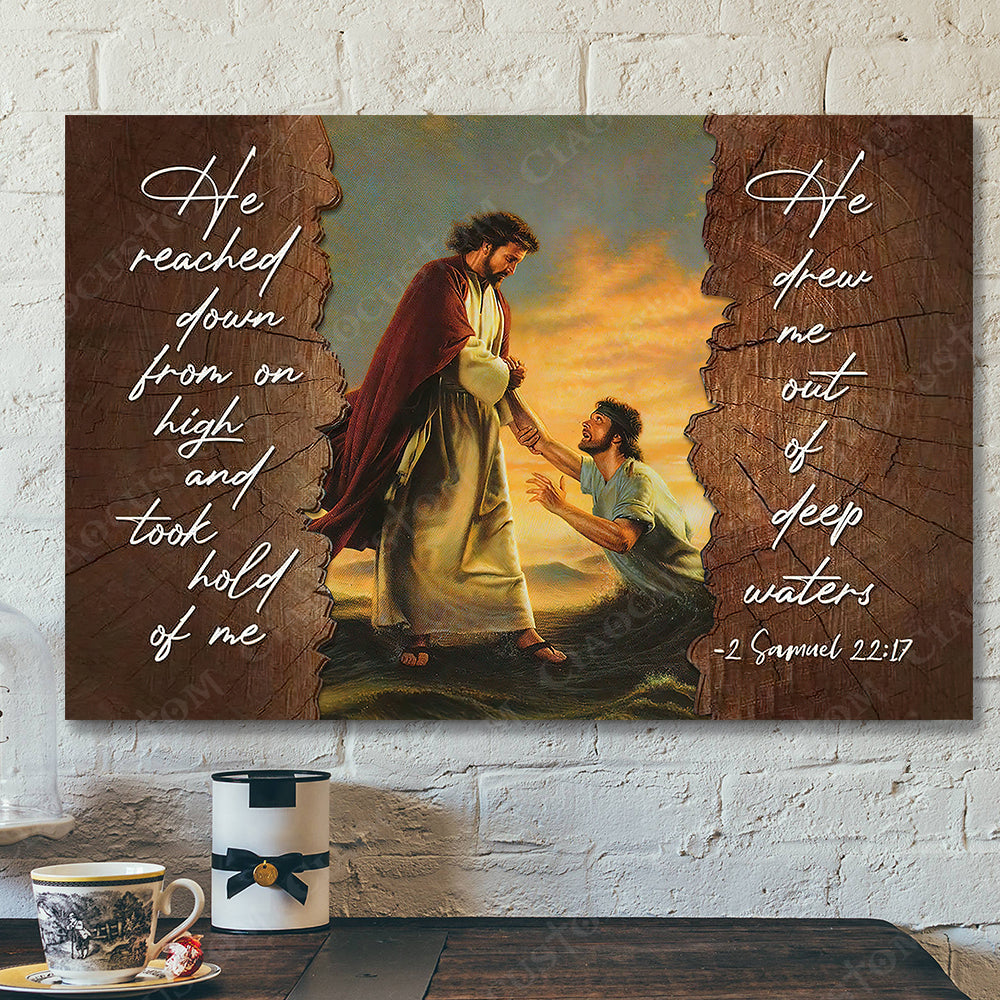 He Reached Down From On High 10 – Jesus Christ Poster – Jesus Poster – Jesus Canvas – Bible Verse Canvas Wall Art – Scripture Canvas