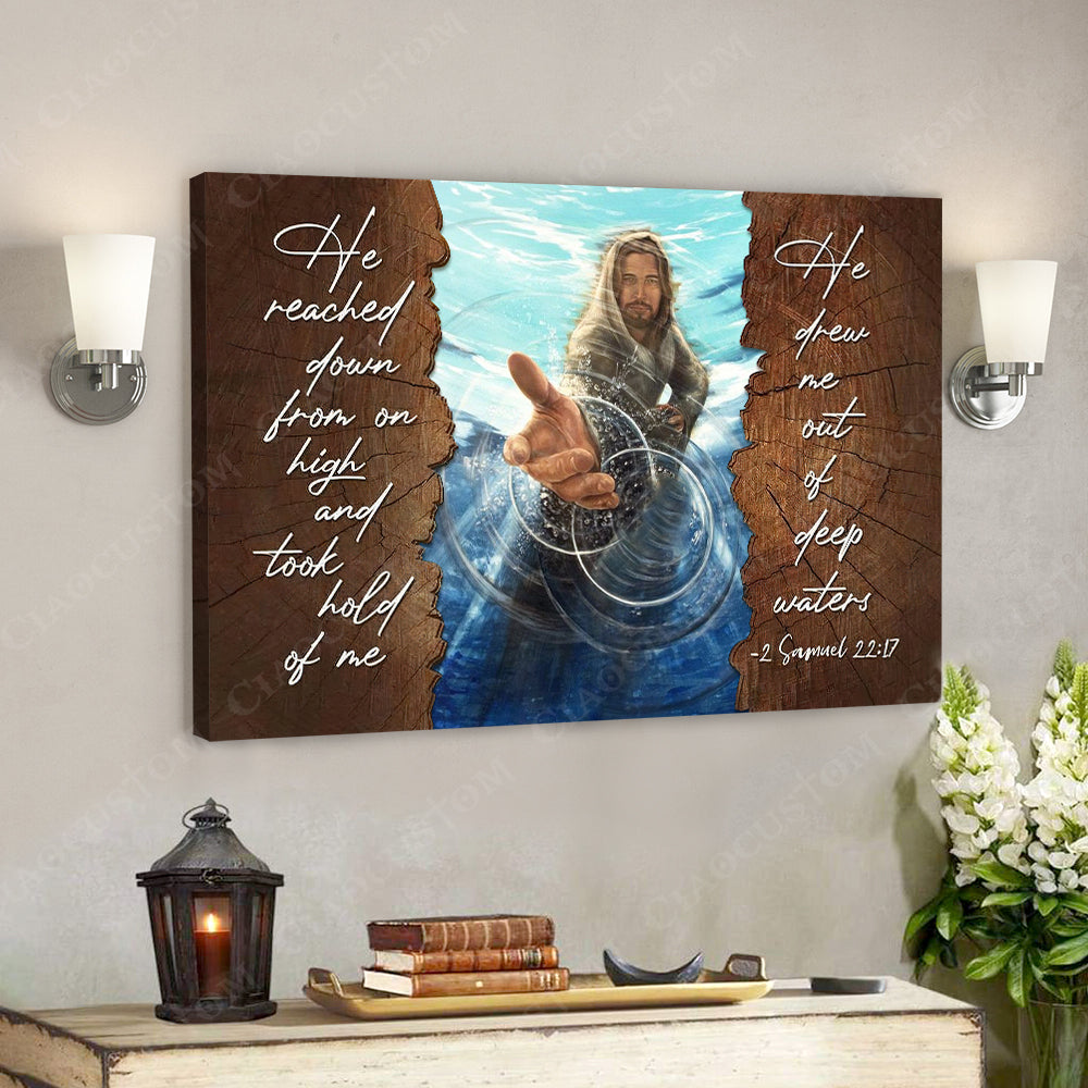 He Reached Down From On High 11 – Jesus Christ Poster – Jesus Poster – Jesus Canvas – Bible Verse Canvas Wall Art – Scripture Canvas