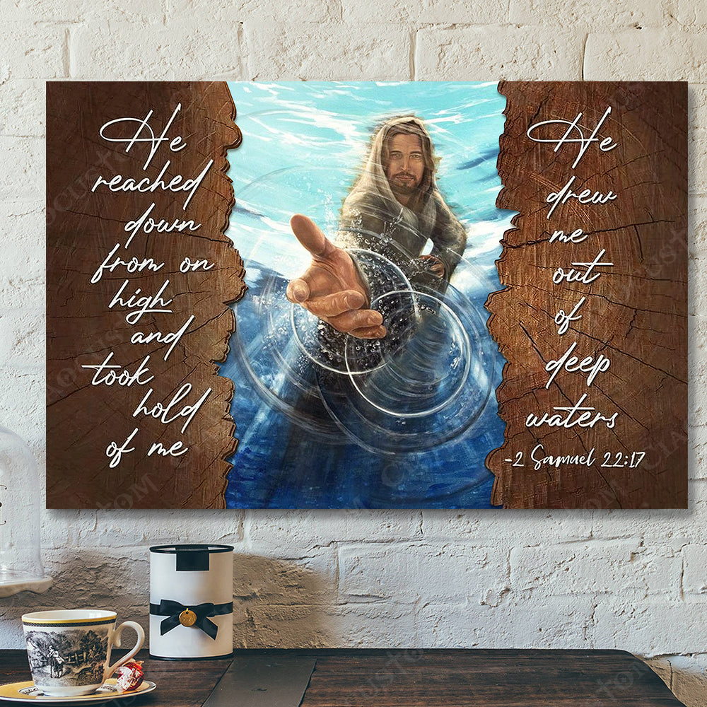 He Reached Down From On High 11 – Jesus Christ Poster – Jesus Poster – Jesus Canvas – Bible Verse Canvas Wall Art – Scripture Canvas