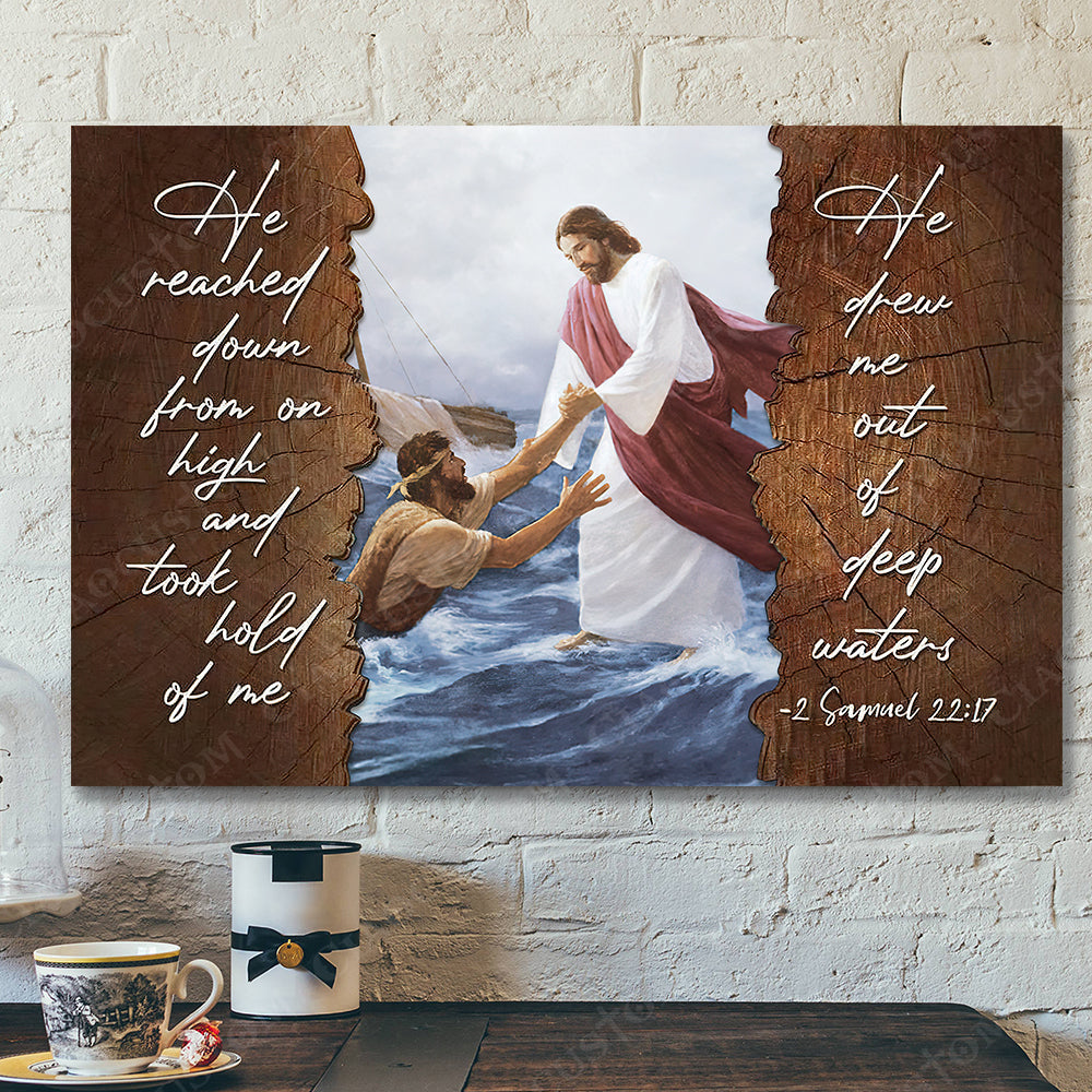 He Reached Down From On High 12 – Jesus Christ Poster – Jesus Poster – Jesus Canvas – Bible Verse Canvas Wall Art – Scripture Canvas