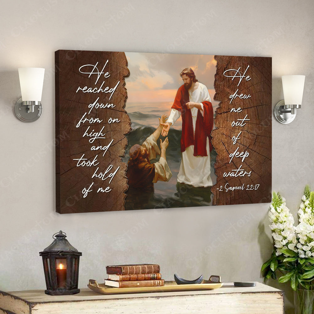 He Reached Down From On High 13 – Jesus Christ Poster – Jesus Poster – Jesus Canvas – Bible Verse Canvas Wall Art – Scripture Canvas