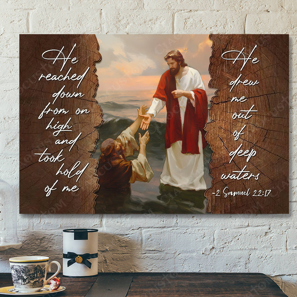 He Reached Down From On High 13 – Jesus Christ Poster – Jesus Poster – Jesus Canvas – Bible Verse Canvas Wall Art – Scripture Canvas