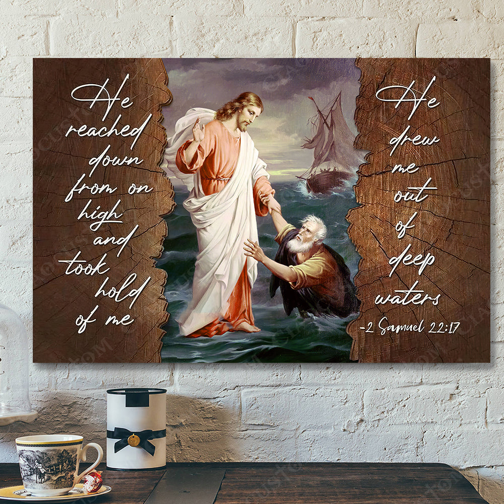 He Reached Down From On High 14 – Jesus Christ Poster – Jesus Poster – Jesus Canvas – Bible Verse Canvas Wall Art – Scripture Canvas