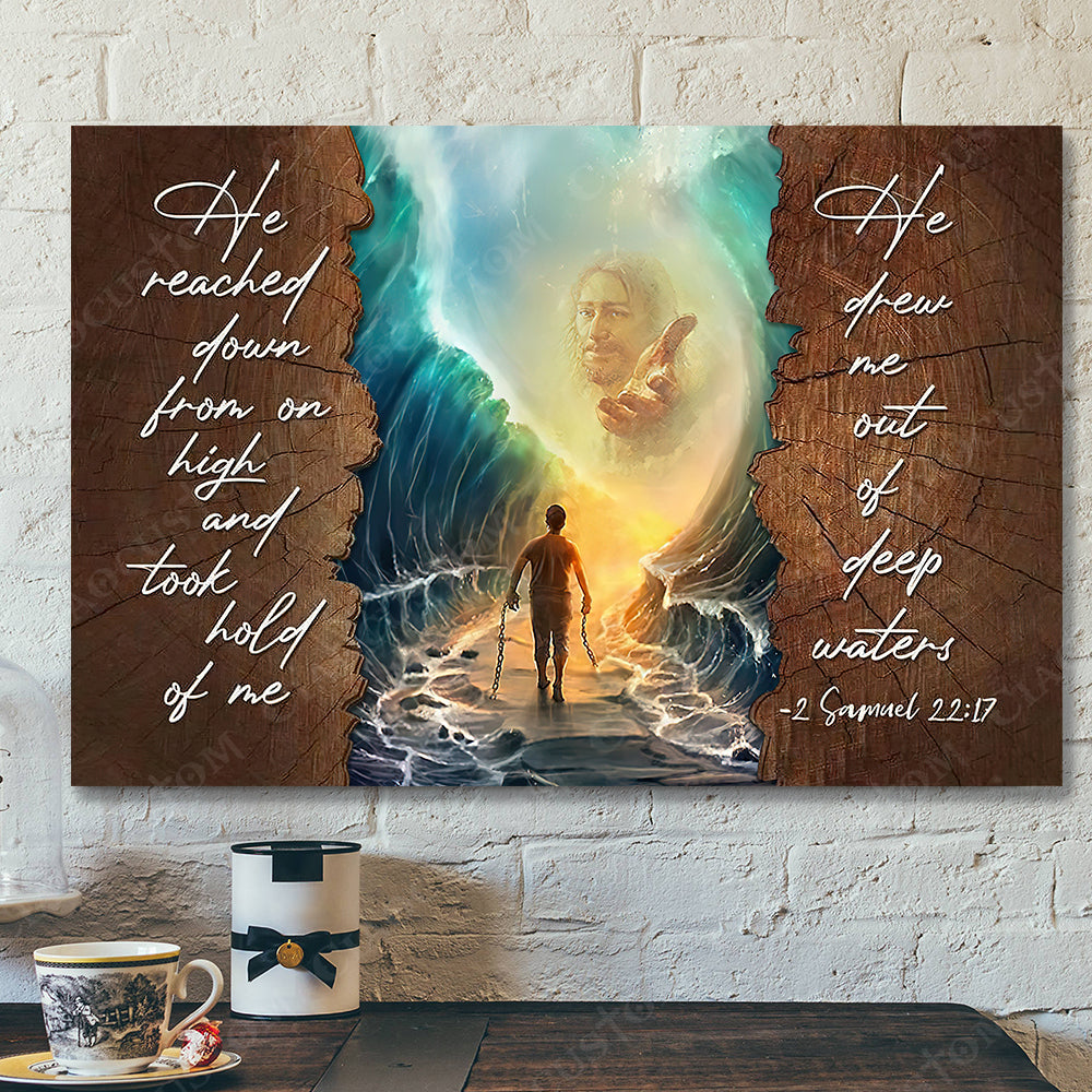 He Reached Down From On High 5 – Jesus Christ Poster – Jesus Poster – Jesus Canvas – Bible Verse Canvas Wall Art – Scripture Canvas