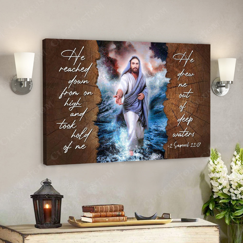 He Reached Down From On High 6 – Jesus Christ Poster – Jesus Canvas Wall Art – Bible Verse Canvas Wall Art – Scripture Canvas