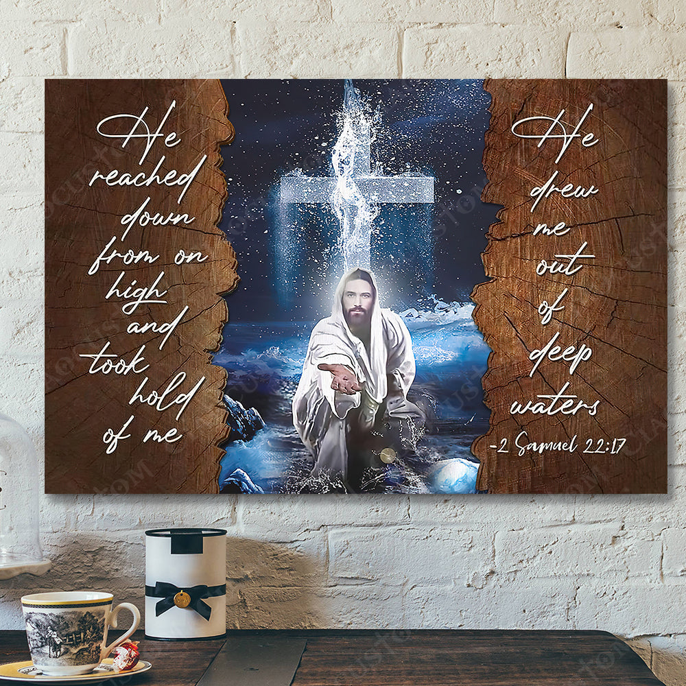 He Reached Down From On High 7 – Jesus Christ Poster – Jesus Poster – Jesus Canvas – Bible Verse Canvas Wall Art – Scripture Canvas