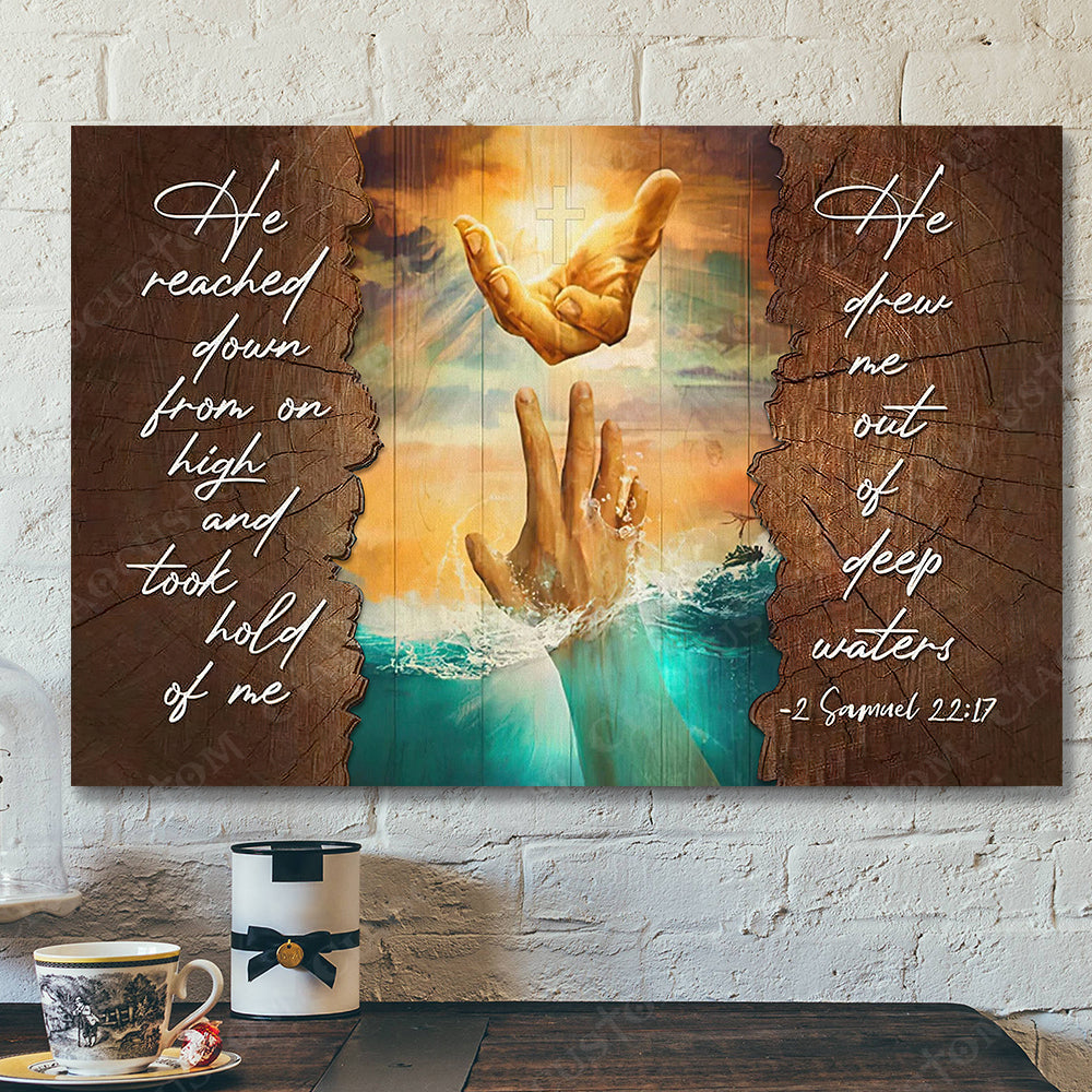 He Reached Down From On High 8 – Jesus Christ Poster – Jesus Poster – Jesus Canvas – Bible Verse Canvas Wall Art – Scripture Canvas