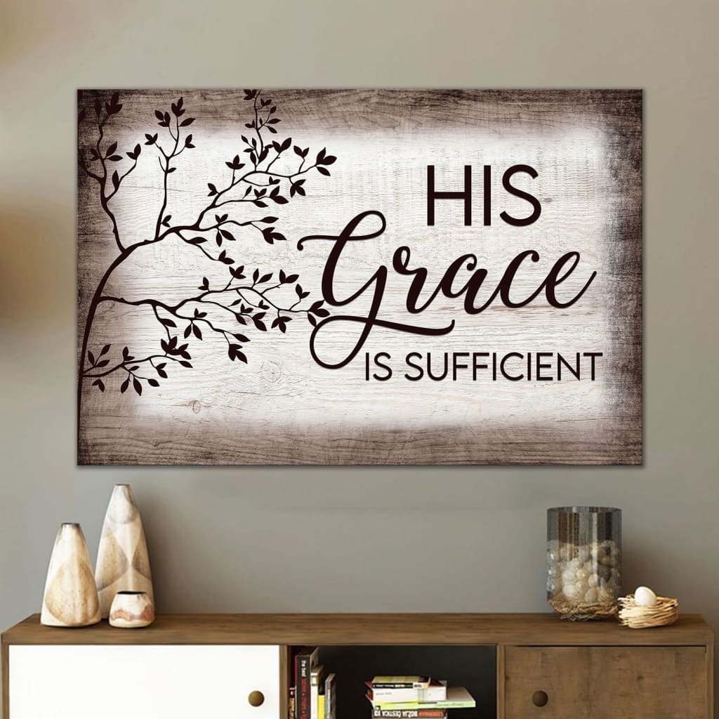 His Grace Is Sufficient Christian Wall Art Canvas – Religious Wall Decor