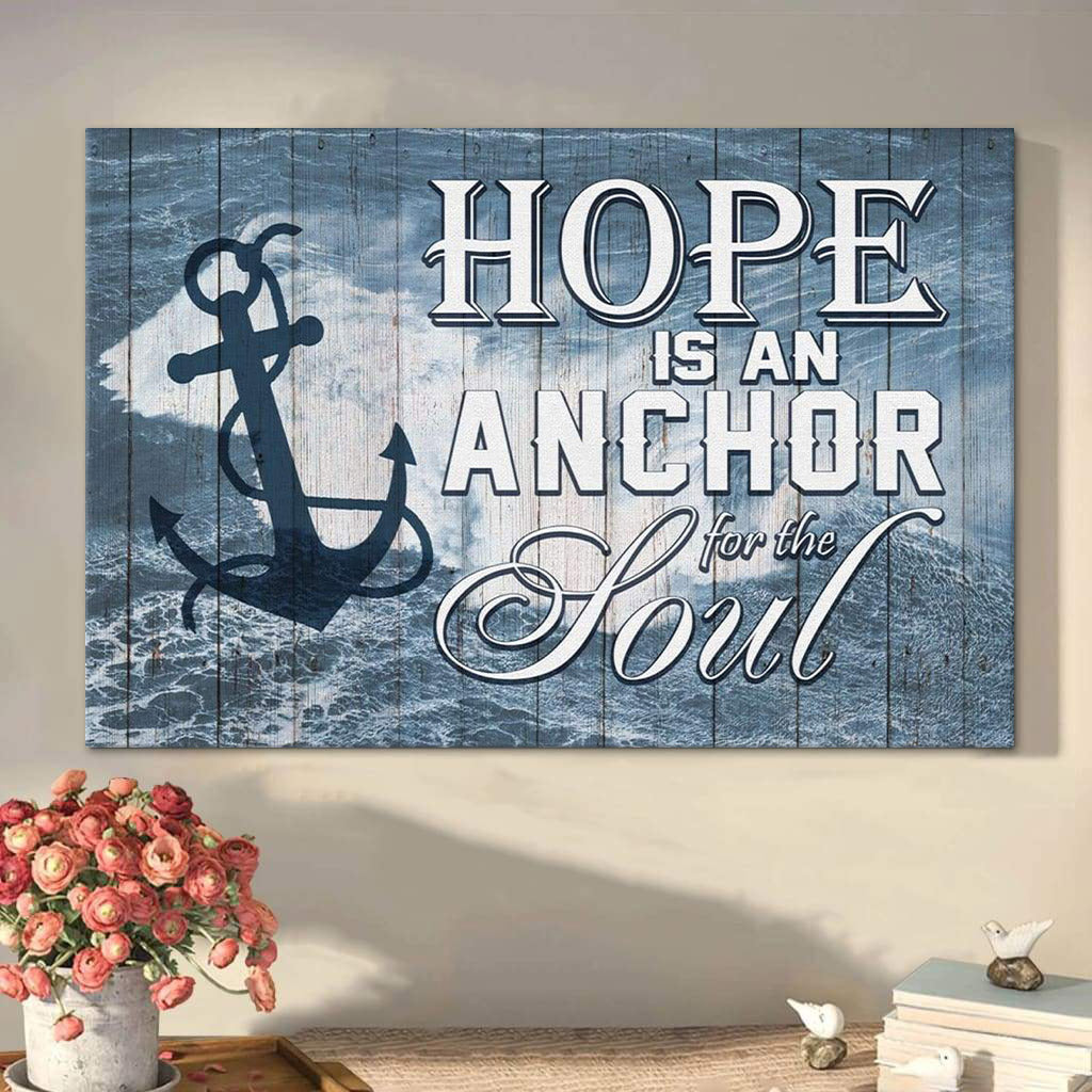 Hope Is An Anchor For The Soul Christian Wall Art Canvas Print – Religious Canvas Painting