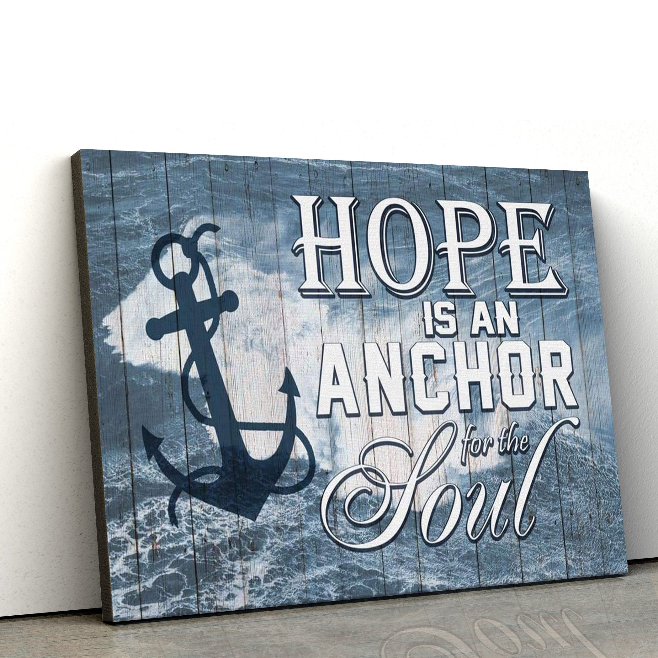 Hope Is An Anchor For The Soul Christian Wall Art Canvas Print – Religious Canvas Painting