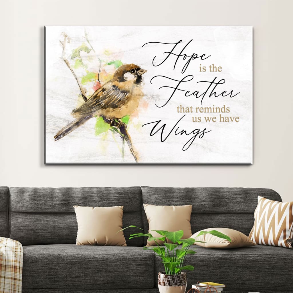 Hope Is The Feather That Reminds Us We Have Wings, Christian Wall Art Canvas – Religious Wall Decor