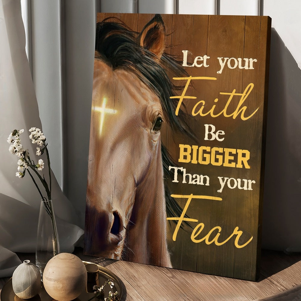 Horse Cross Symbol Let Your Faith Be Bigger Than Your Fear Canvas Posters – Christian Wall Posters – Religious Wall Decor