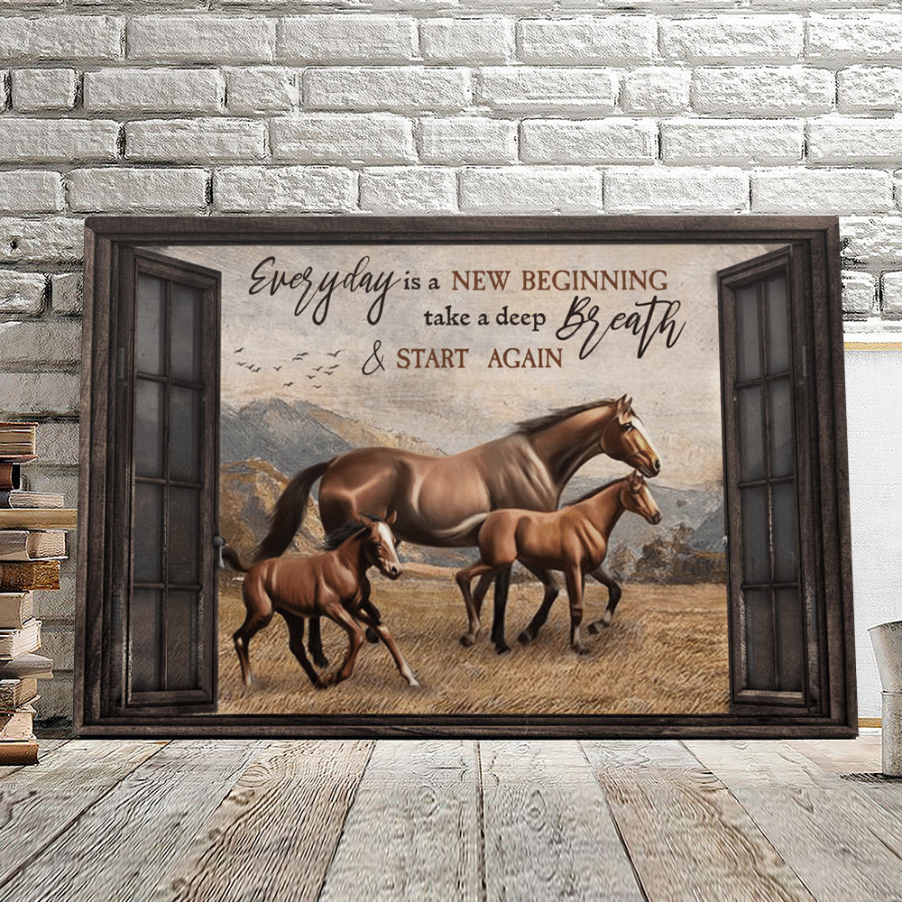 Horse – Everyday Is A New Beginning Take A Deep Breath – Christian Canvas Prints – Faith Canvas – Bible Verse Canvas