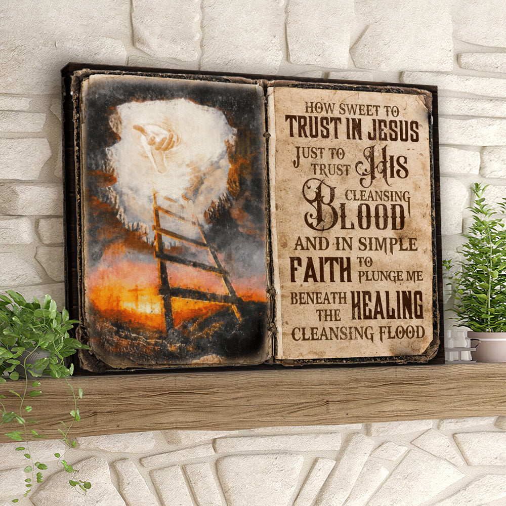 How Sweet To Trust In Jesus – Jesus Pictures – Christian Canvas Prints – Faith Canvas – Bible Verse Canvas