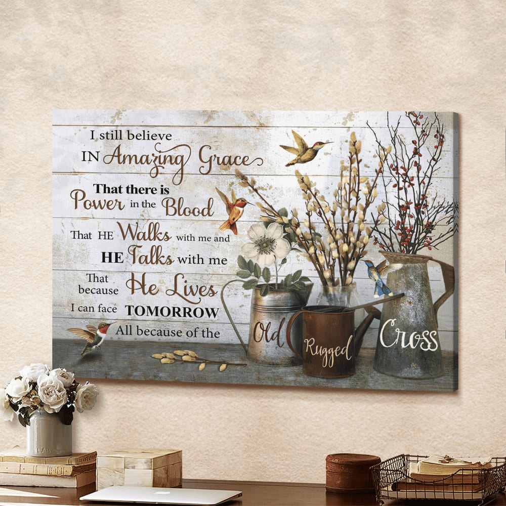 Hummingbird Flowers I Still Believe In Amazing Grace Canvas Wall Art – Christian Poster – Religious Wall Decor