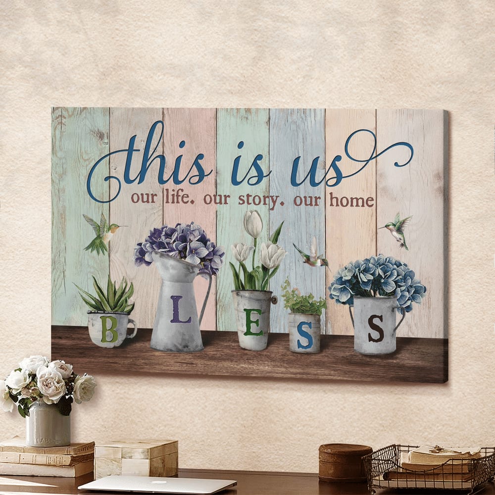 Hydrangea Flower Hummingbird Tulip Painting This Is Us Bless Canvas Wall Art – Christian Poster – Religious Wall Decor