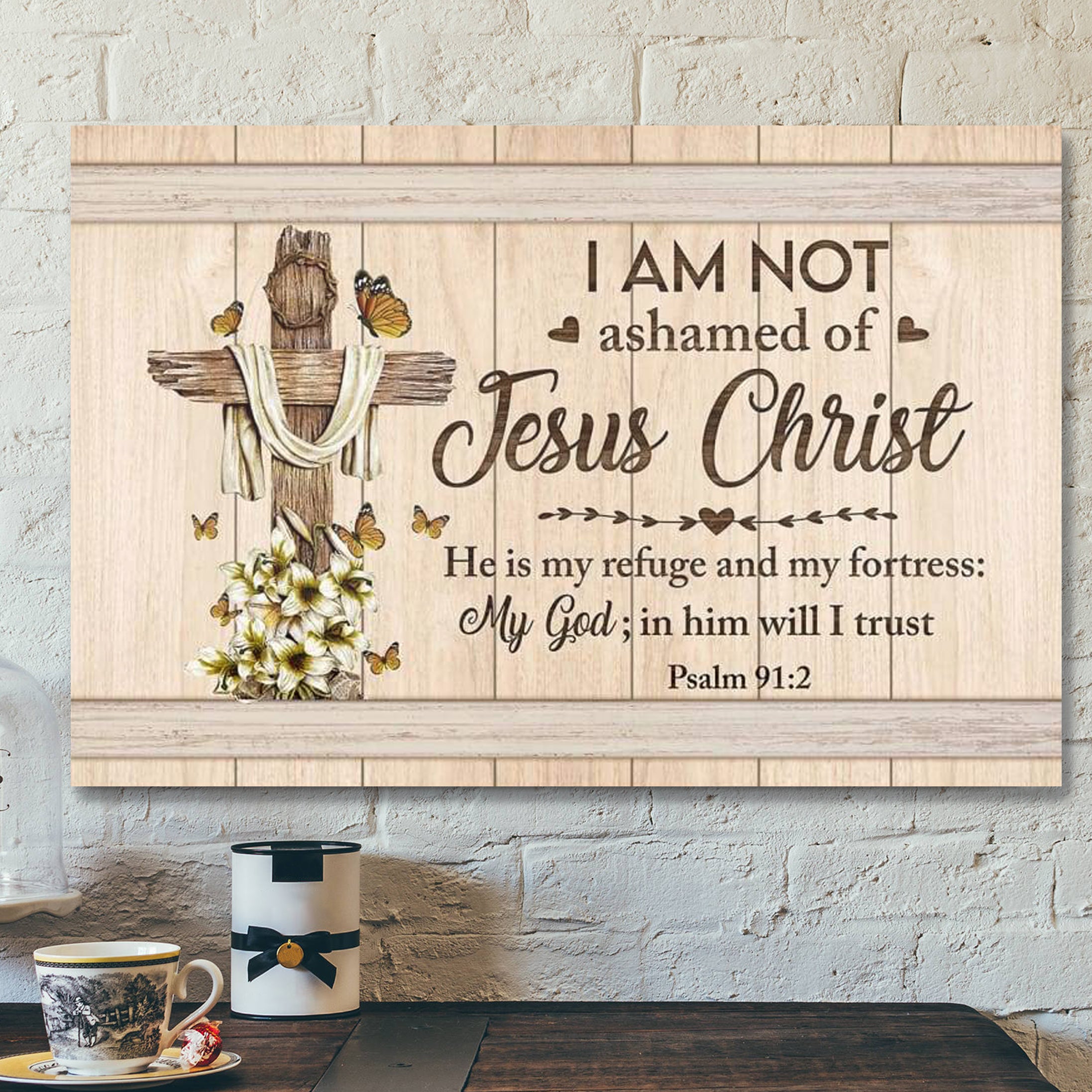 I Am Not Ashamed Of Jesus – Christcanvas Wall Art – Christian Canvas Prints – Faith Canvas – Bible Verse Canvas