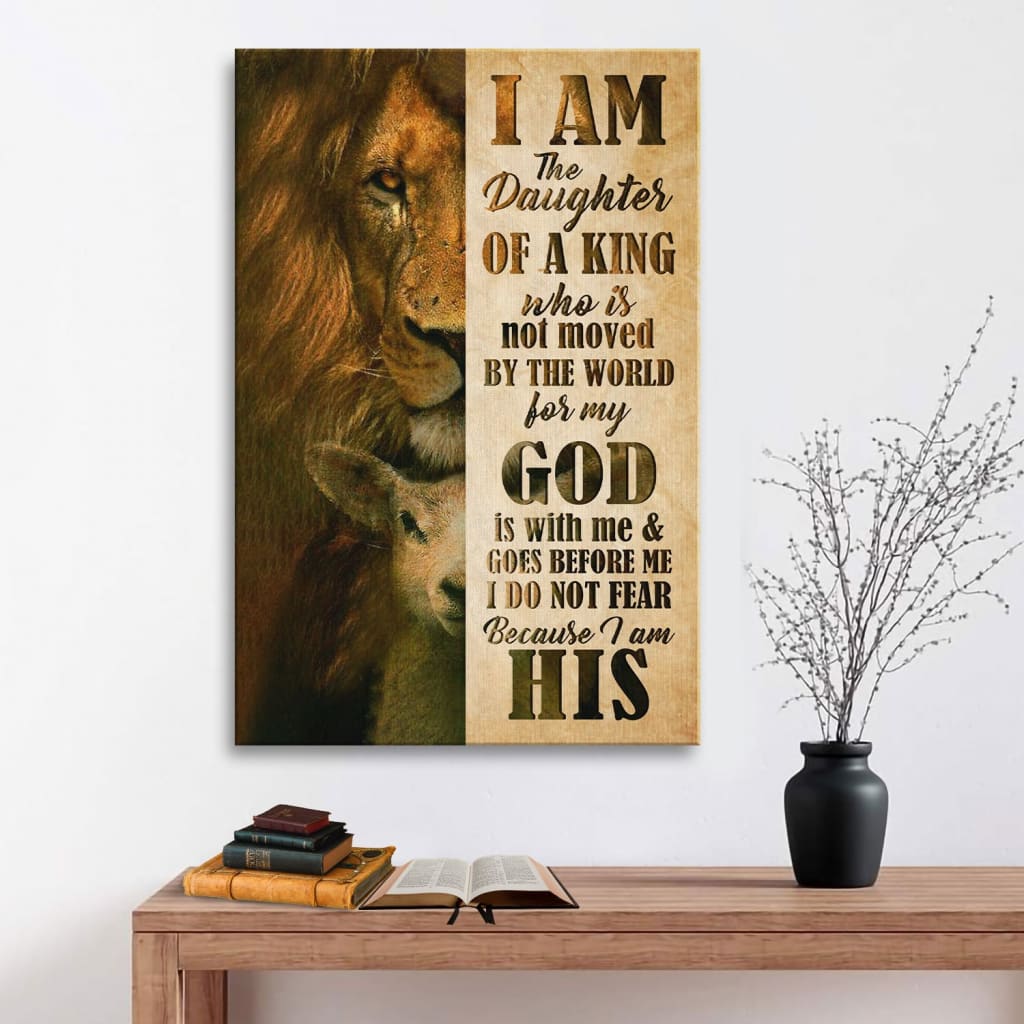 I Am The Daughter Of A King Canvas Posters – Christian Wall Posters – Religious Wall Decor