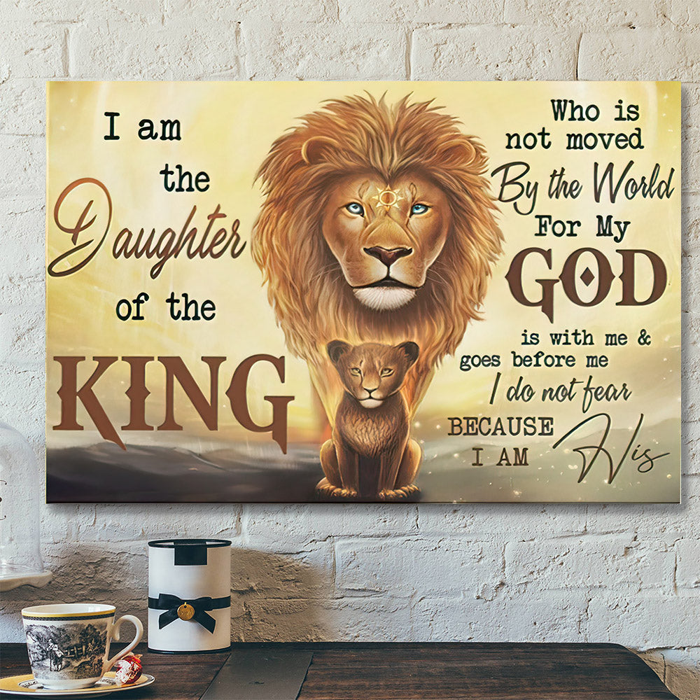 I Am The Daughter Of The King – Father’s Day Canvas Prints – Best Gift For Fathers Day