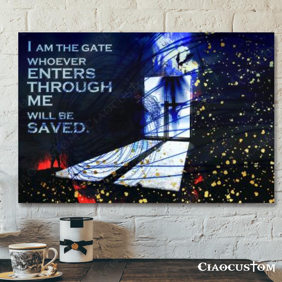 I Am The Gate Whoever Enters – Jesus Canvas Wall Art – Bible Verse Canvas – Christian Canvas Wall Art